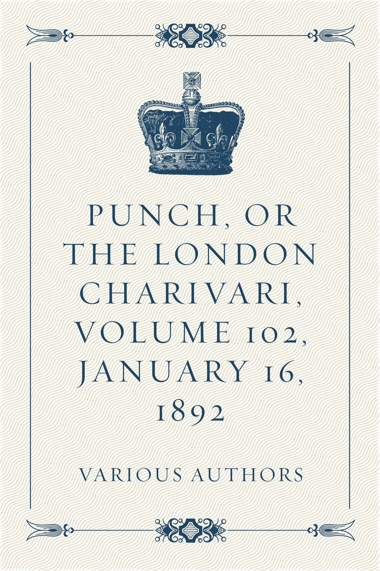 Punch, Or The London Charivari, Volume 102, January 16, 1892