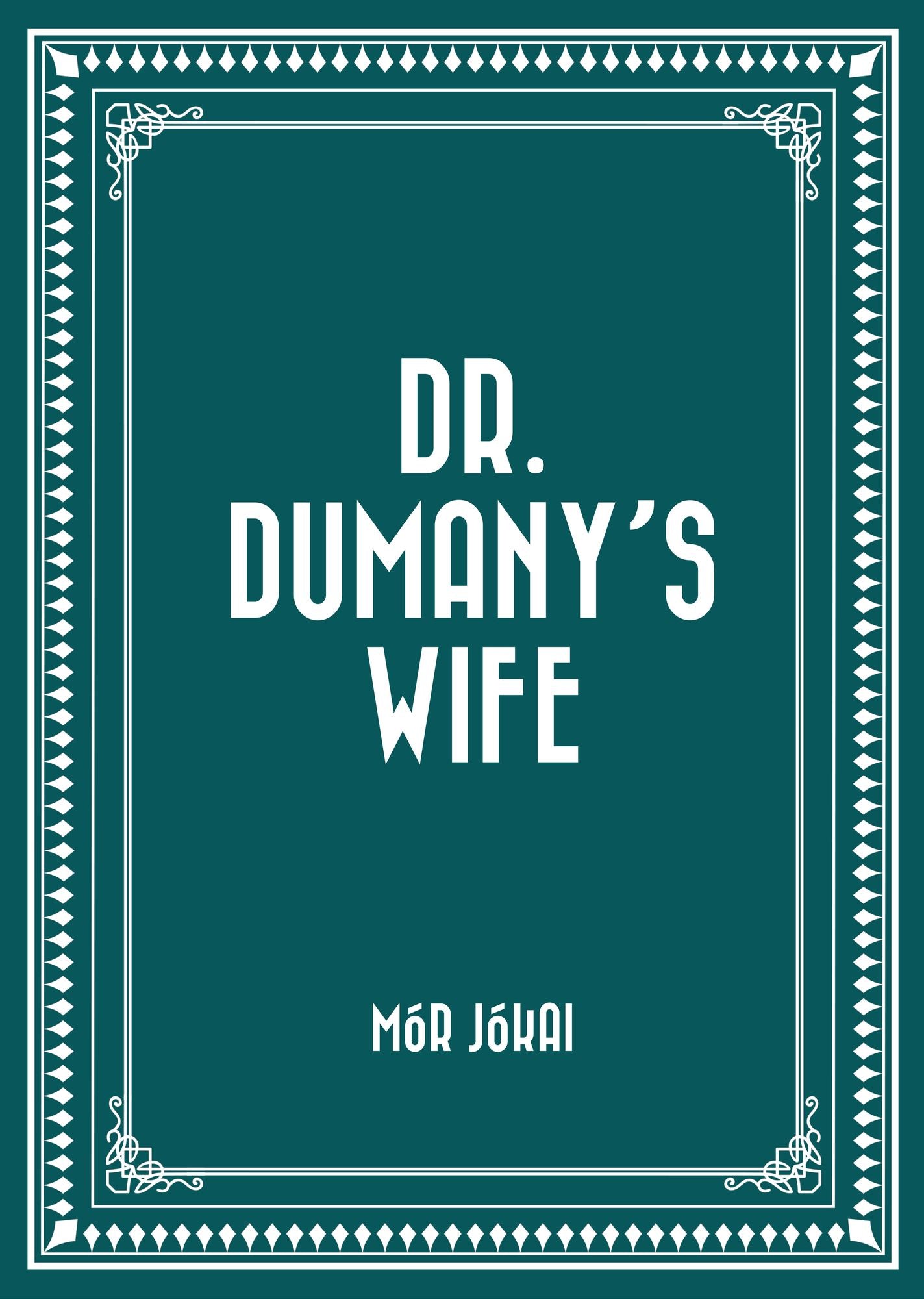 Dr. Dumany's Wife