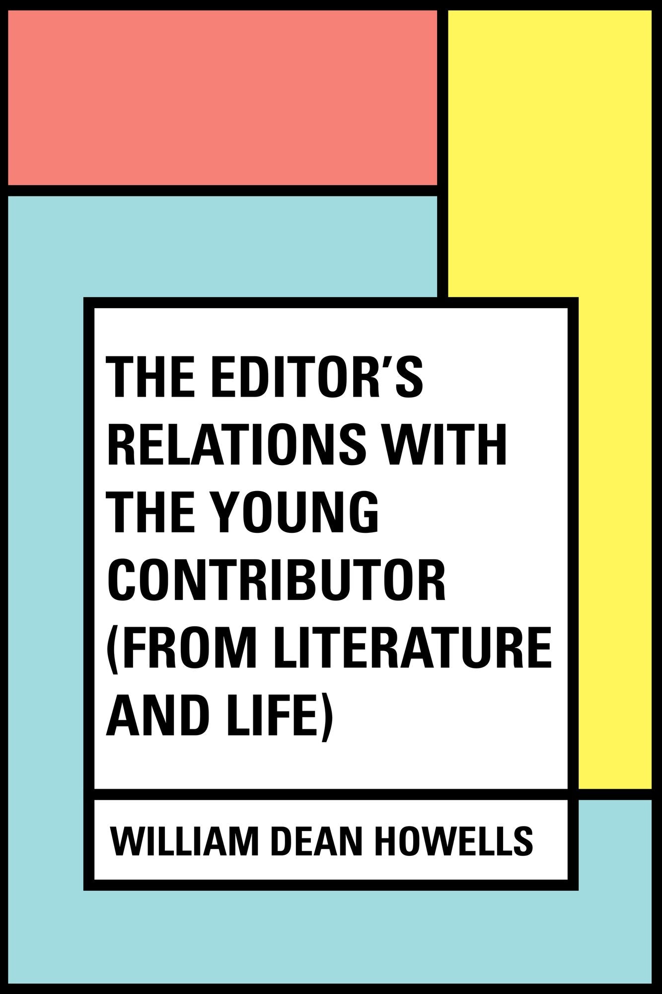 The Editor's Relations with the Young Contributor (from Literature and Life)