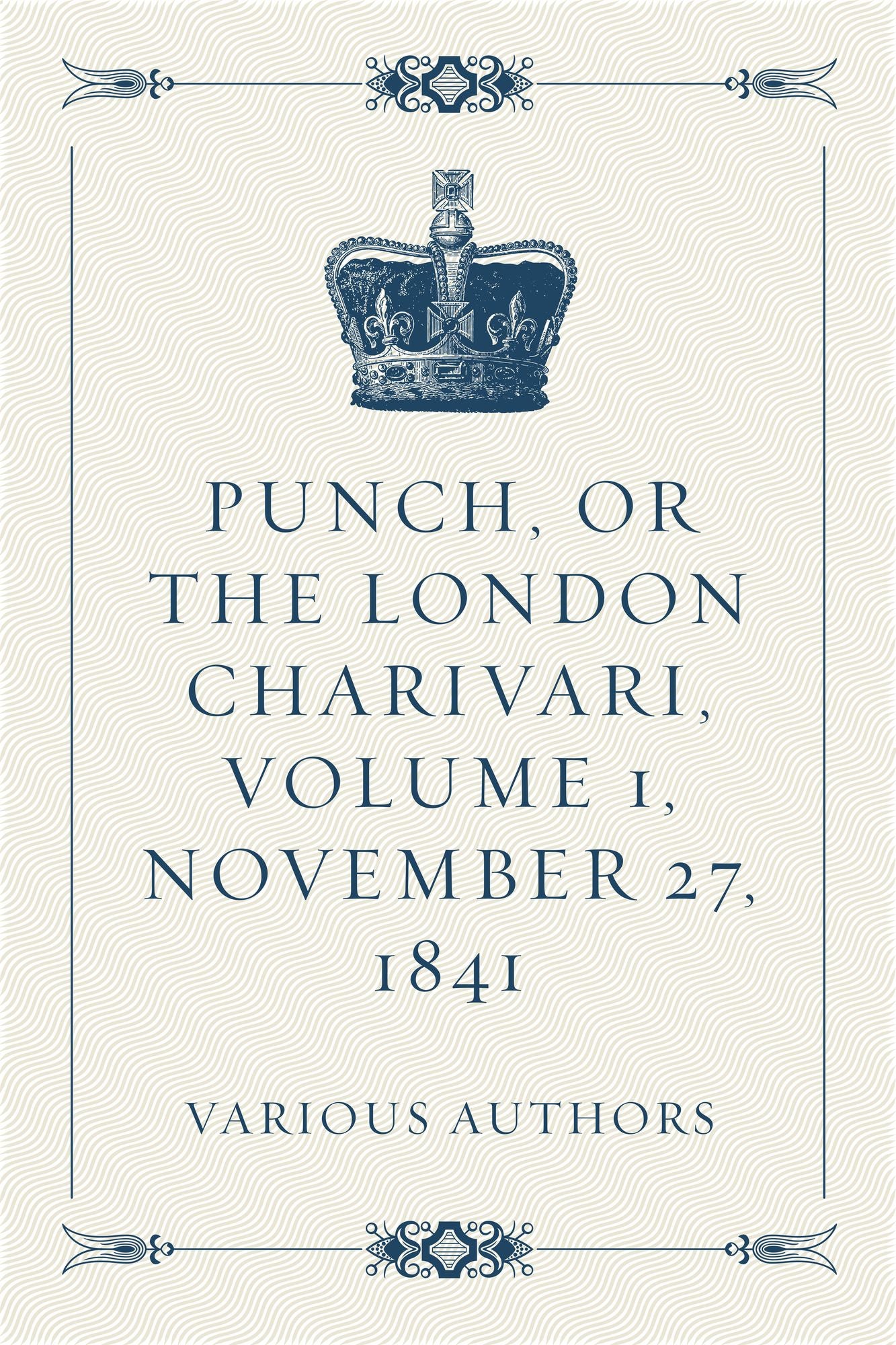 Punch, or the London Charivari, Volume 1, November 27, 1841