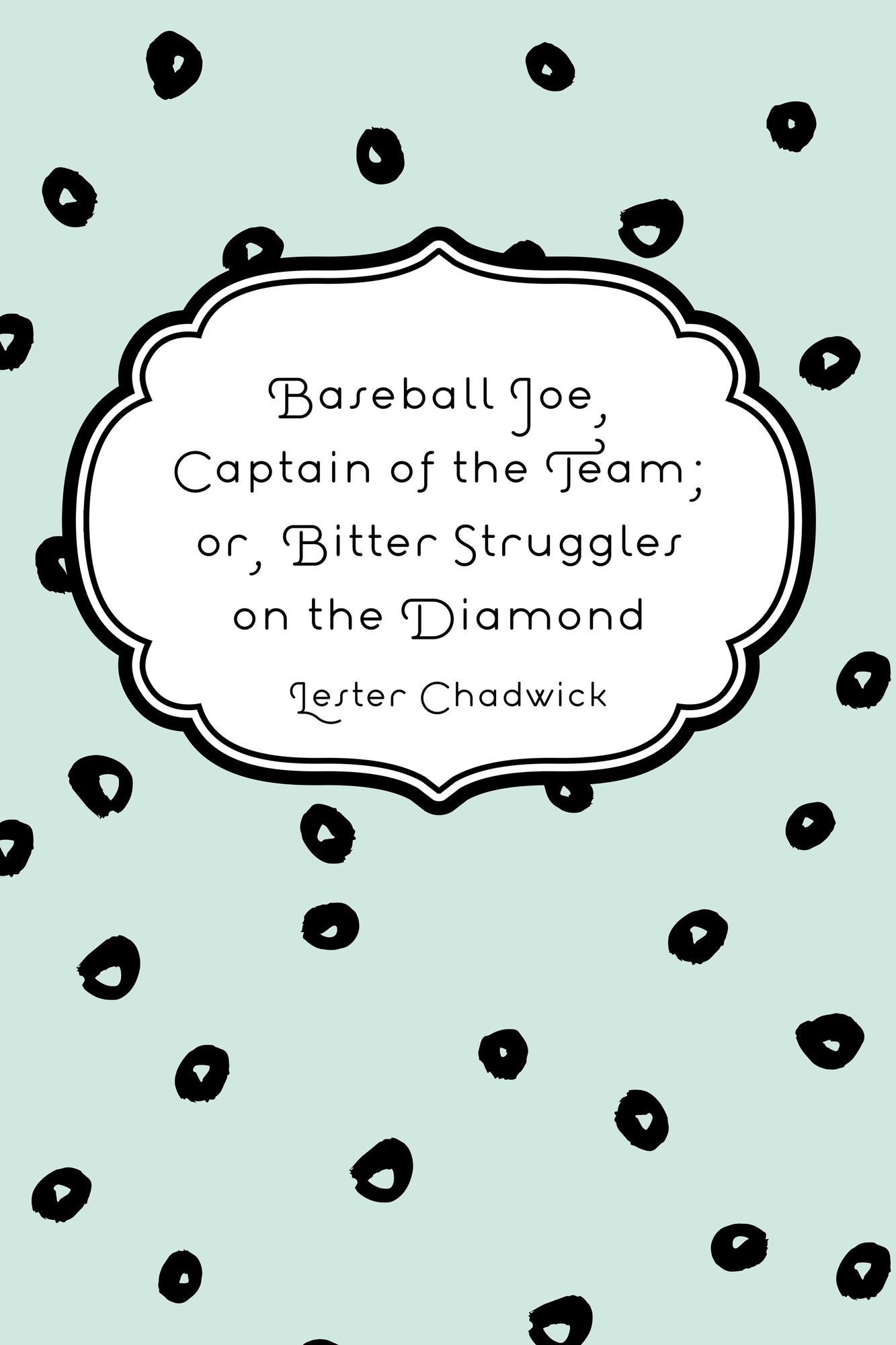 Baseball Joe, Captain of the Team; or, Bitter Struggles on the Diamond
