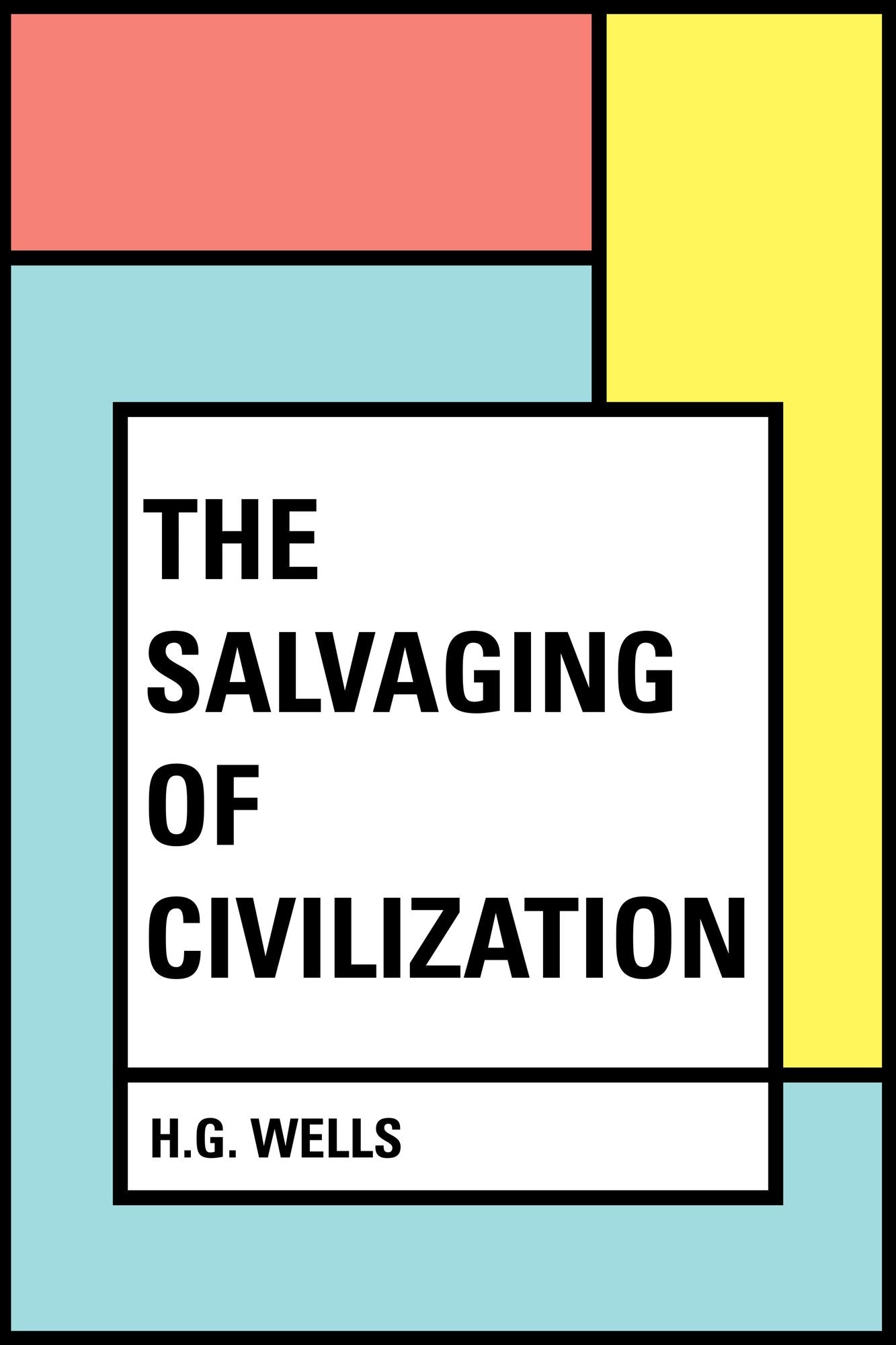 The Salvaging Of Civilization