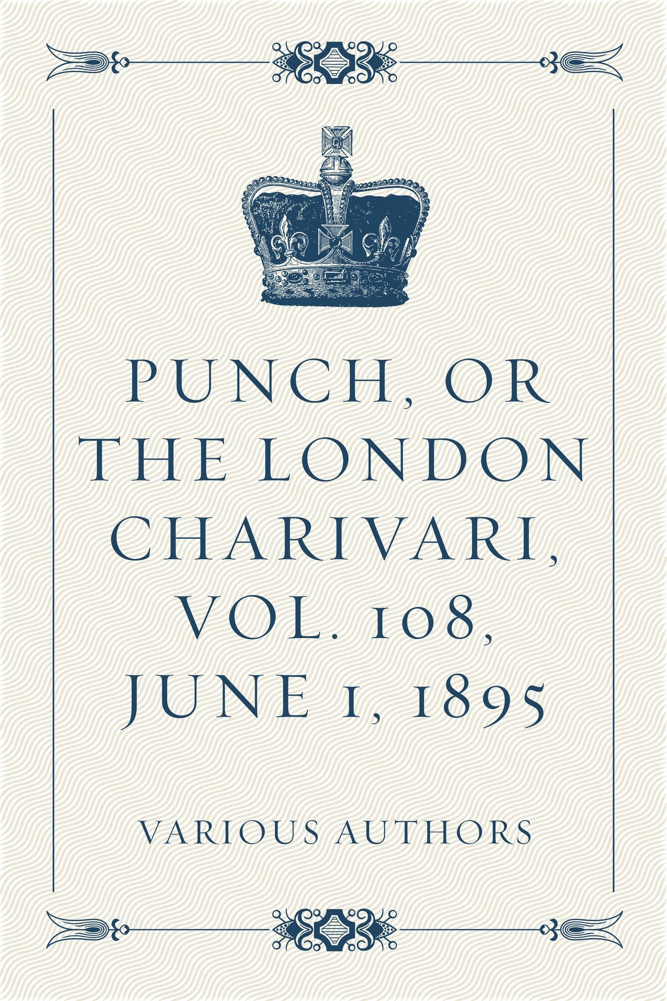 Punch, or the London Charivari, Vol. 108, June 1, 1895