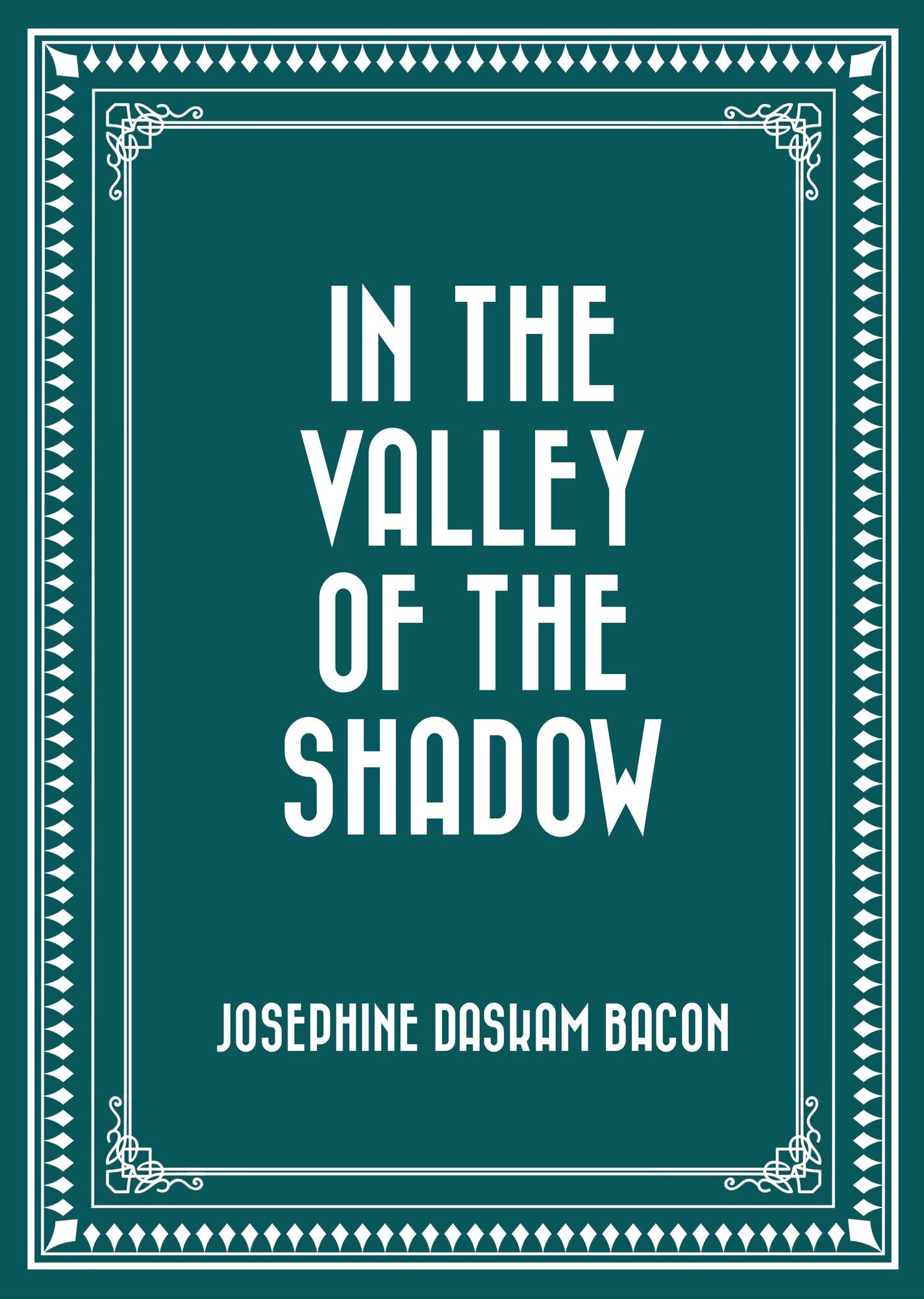 In The Valley Of The Shadow