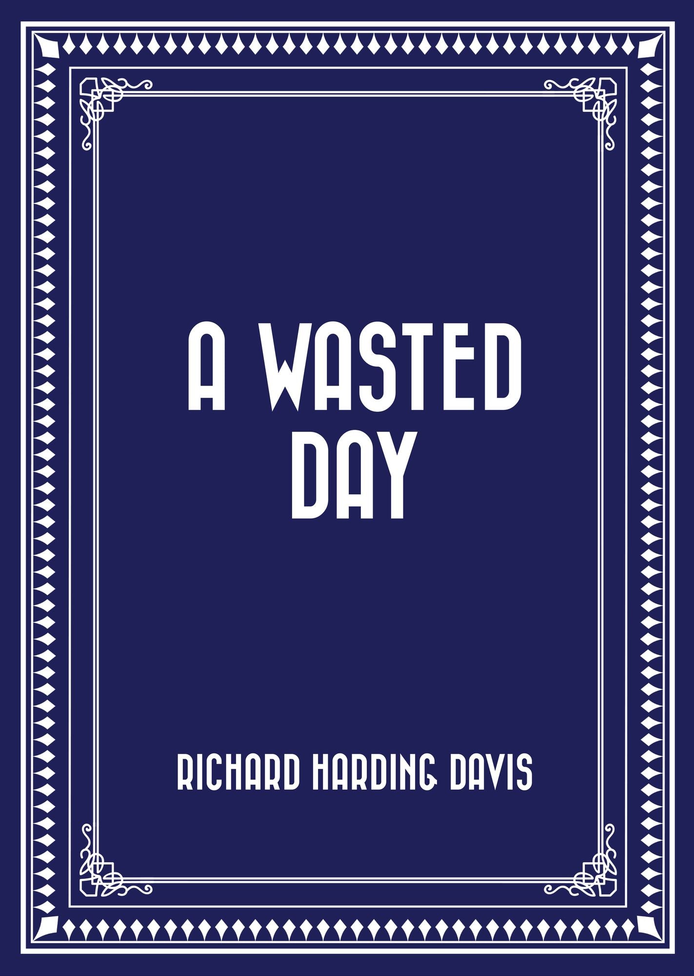 A Wasted Day