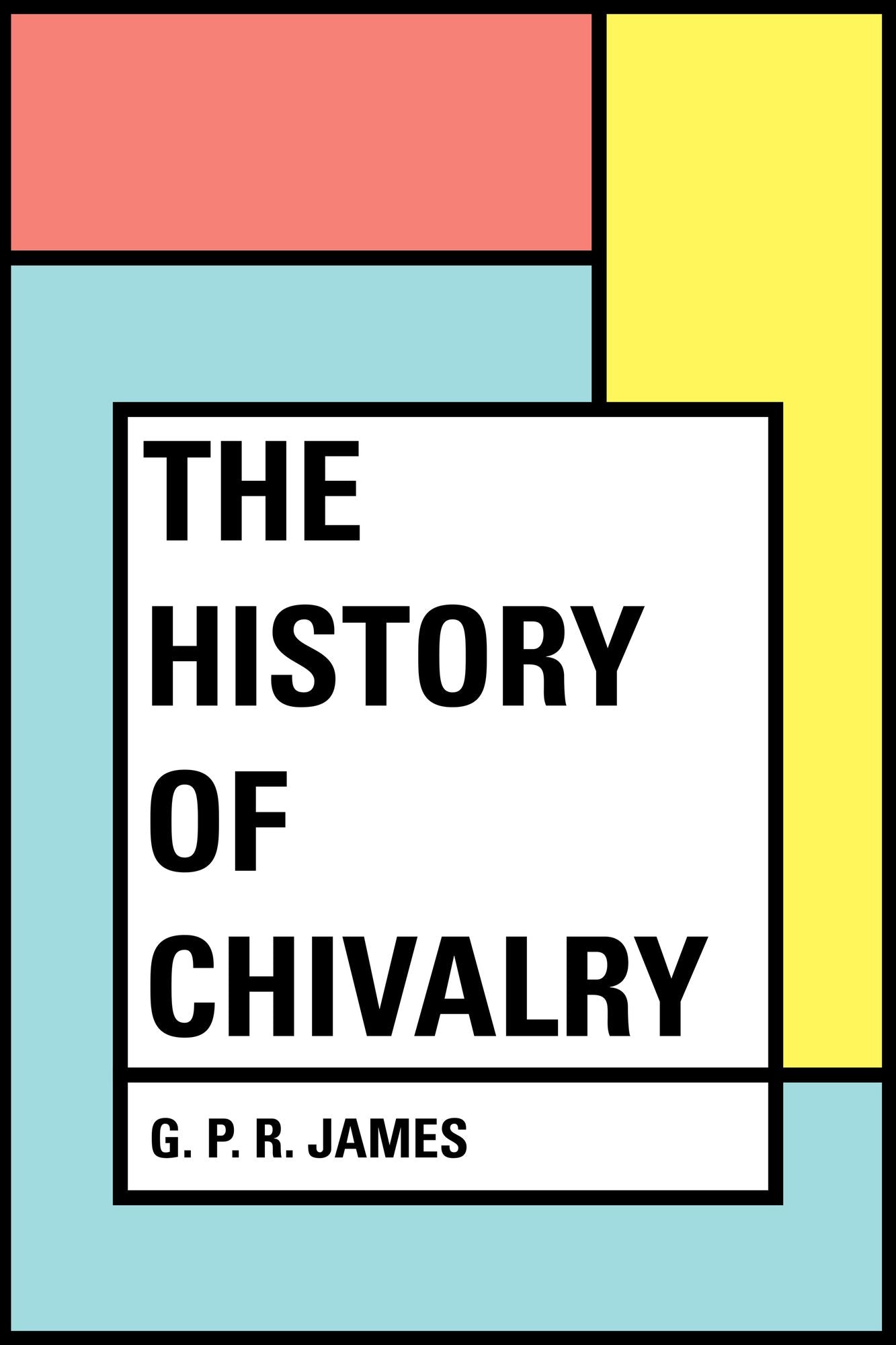 The History of Chivalry