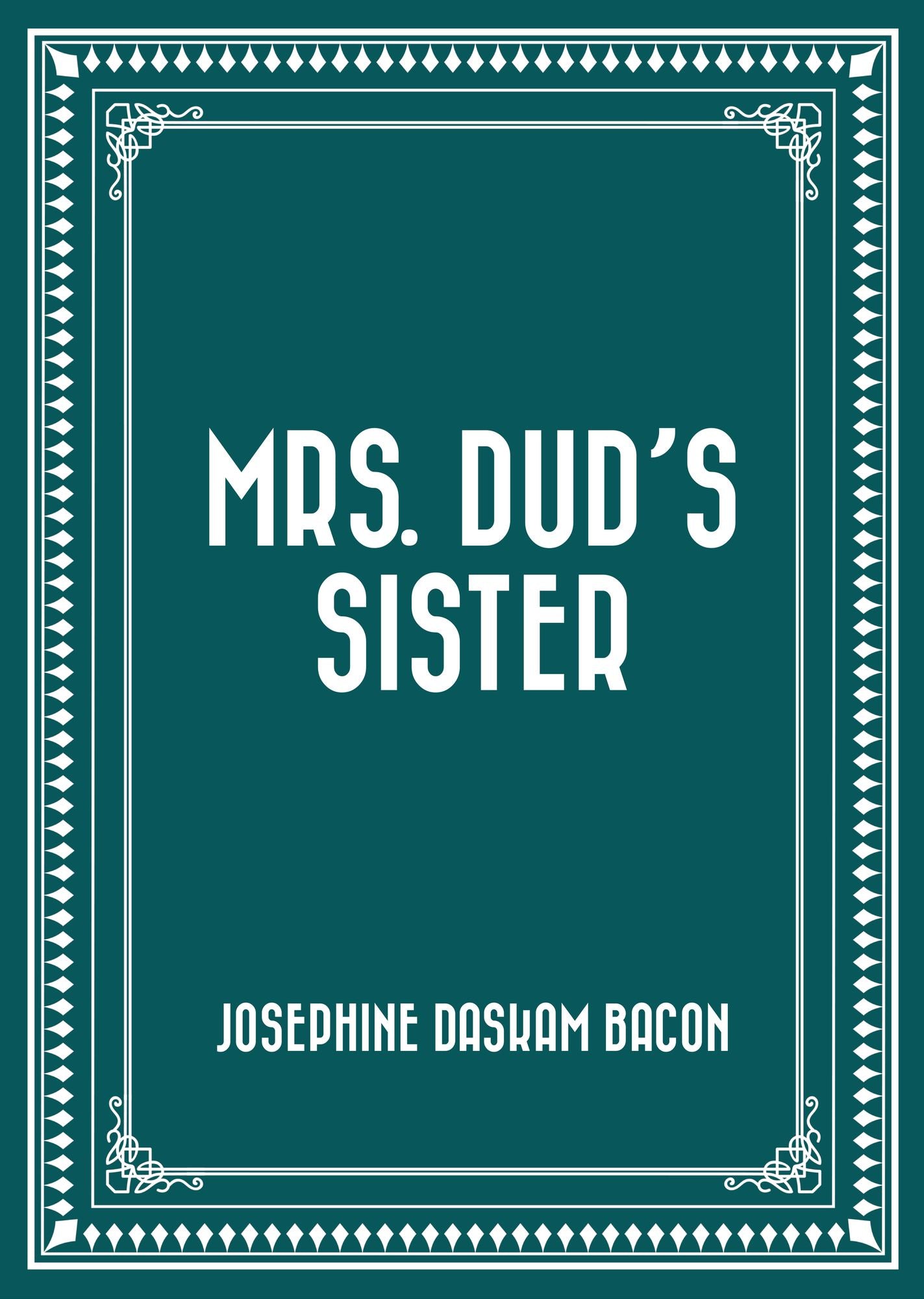 Mrs. Dud's Sister