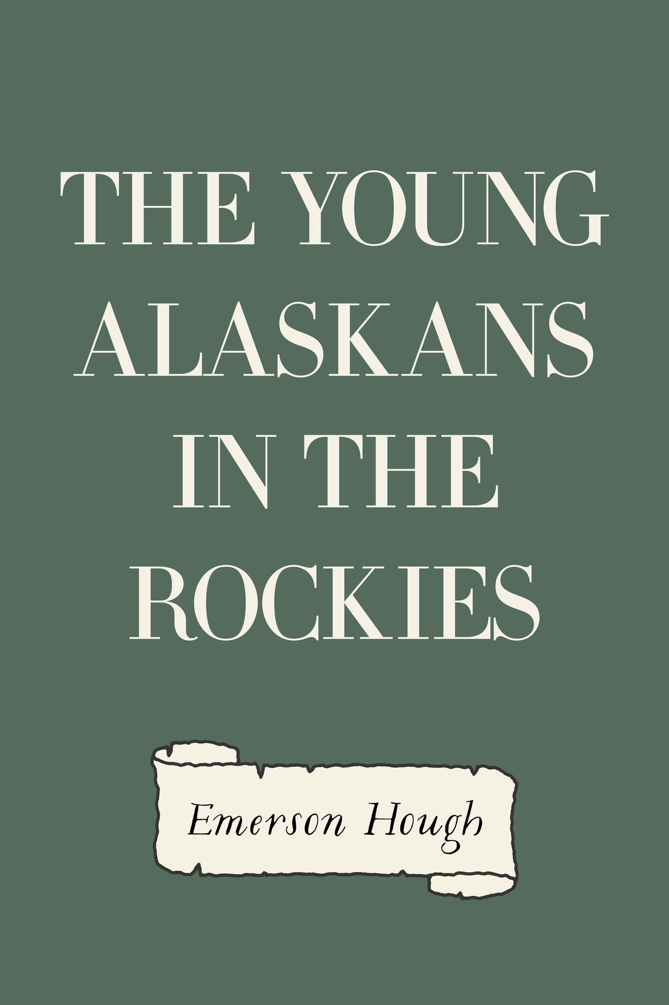 The Young Alaskans in the Rockies