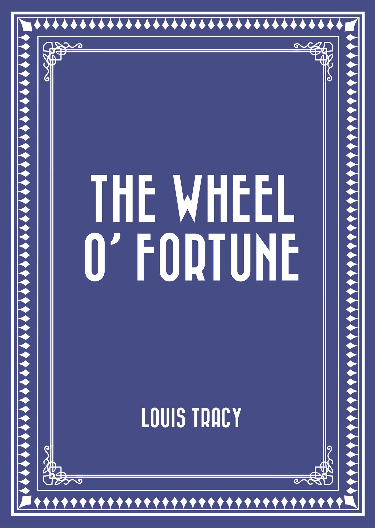 The Wheel O' Fortune