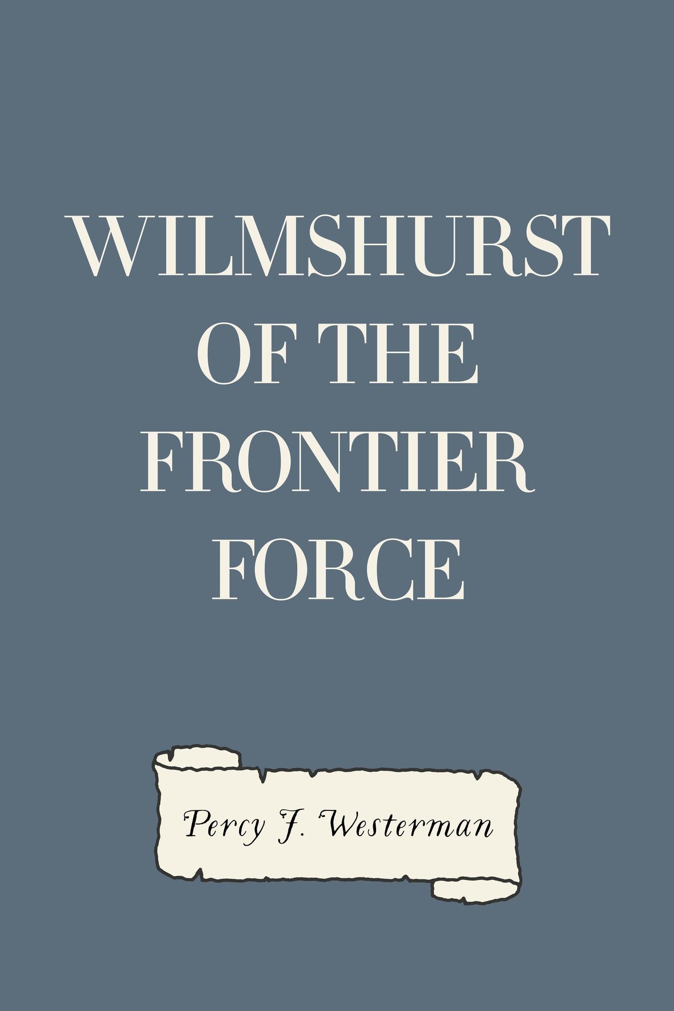 Wilmshurst of the Frontier Force