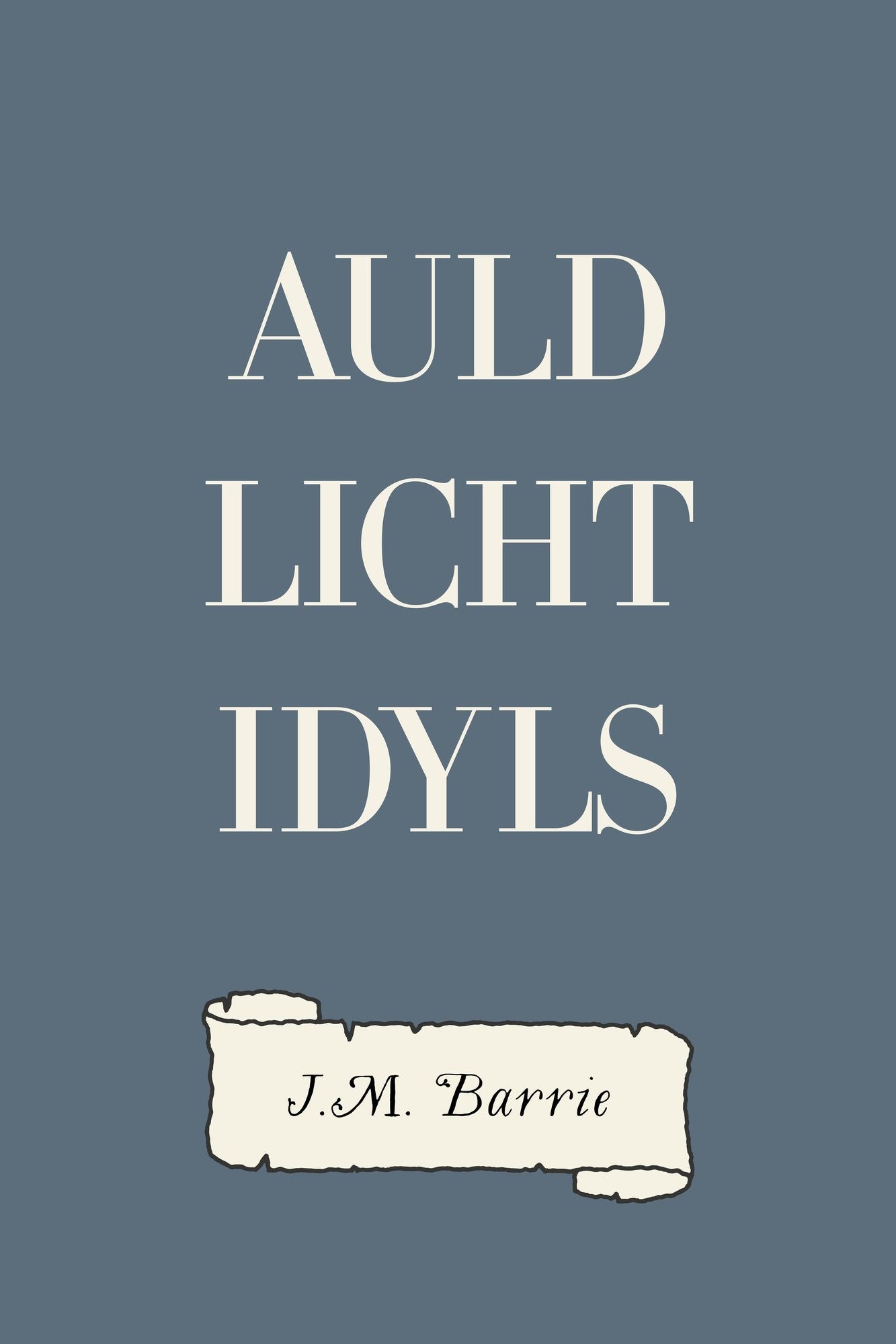 Auld Licht Idyls