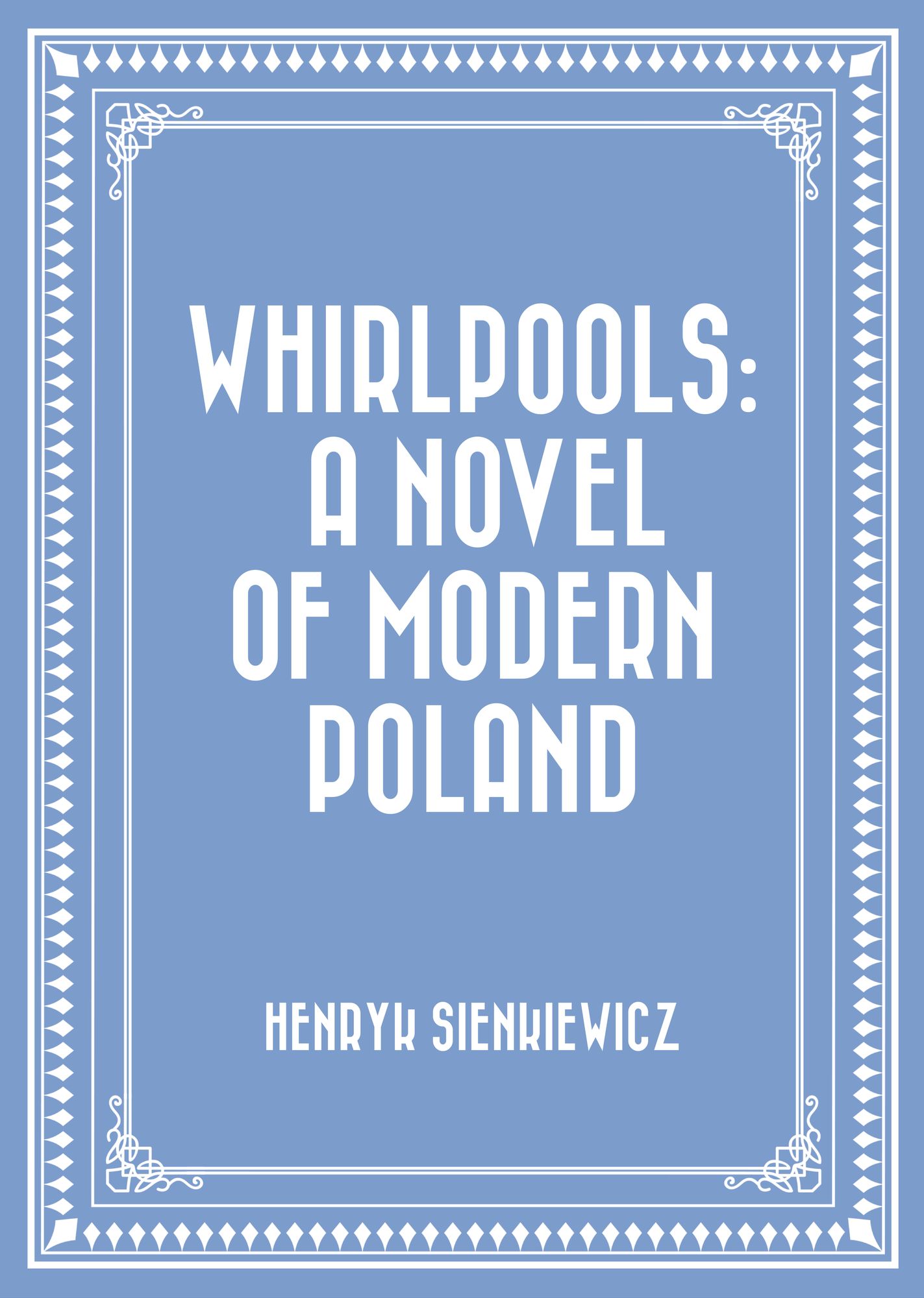 Whirlpools: A Novel of Modern Poland