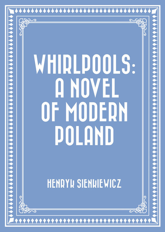 Whirlpools: A Novel of Modern Poland