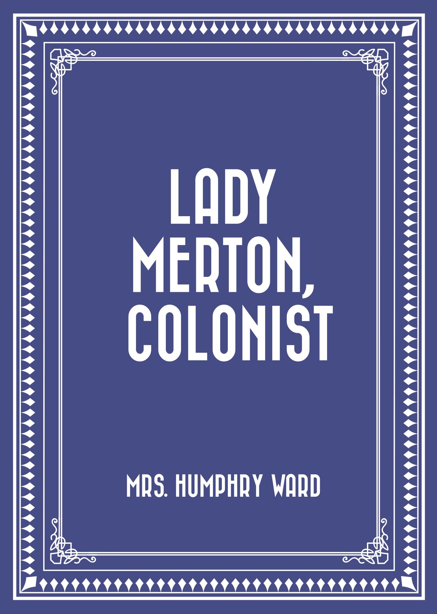 Lady Merton, Colonist