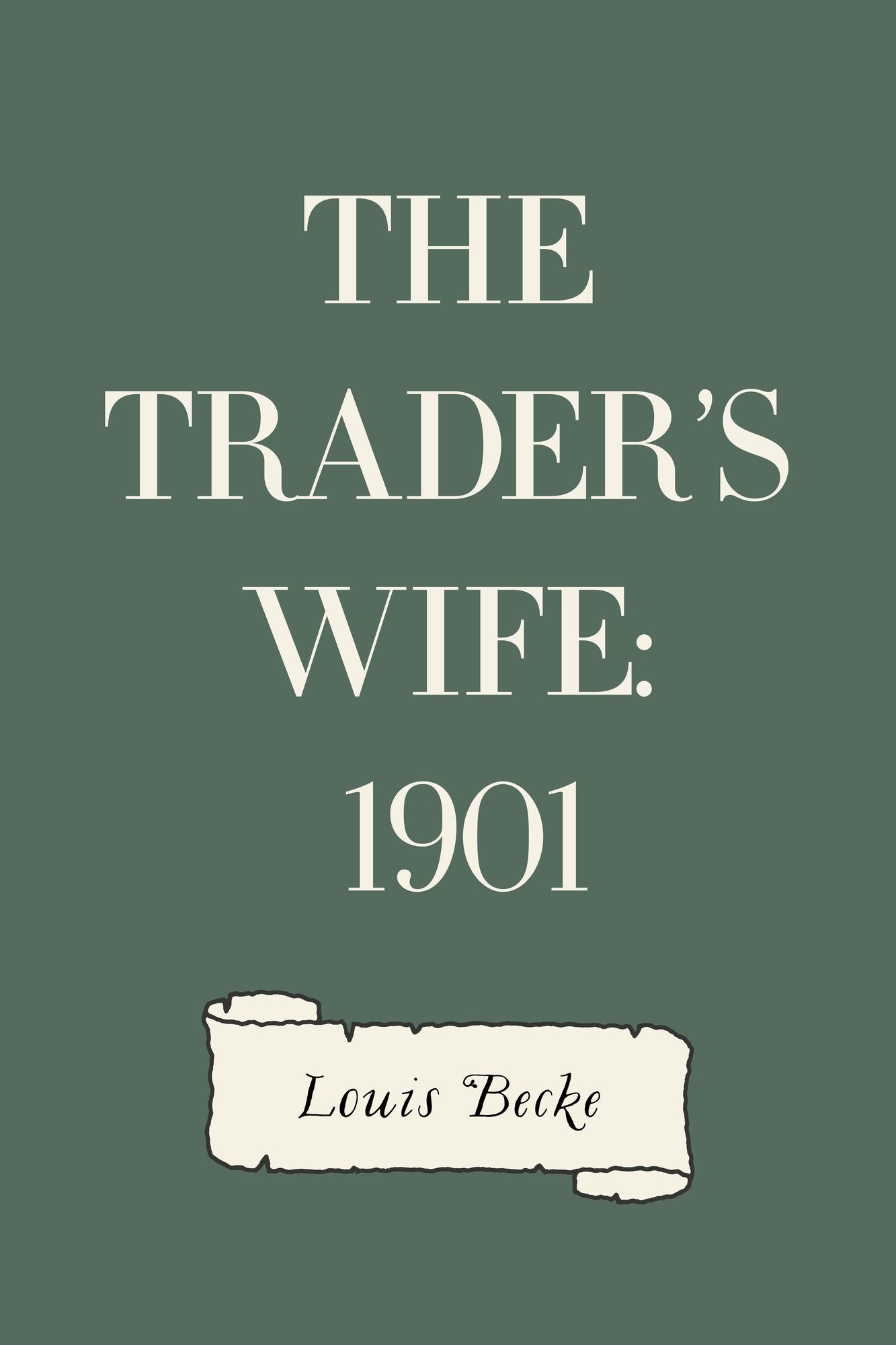 The Trader's Wife: 1901