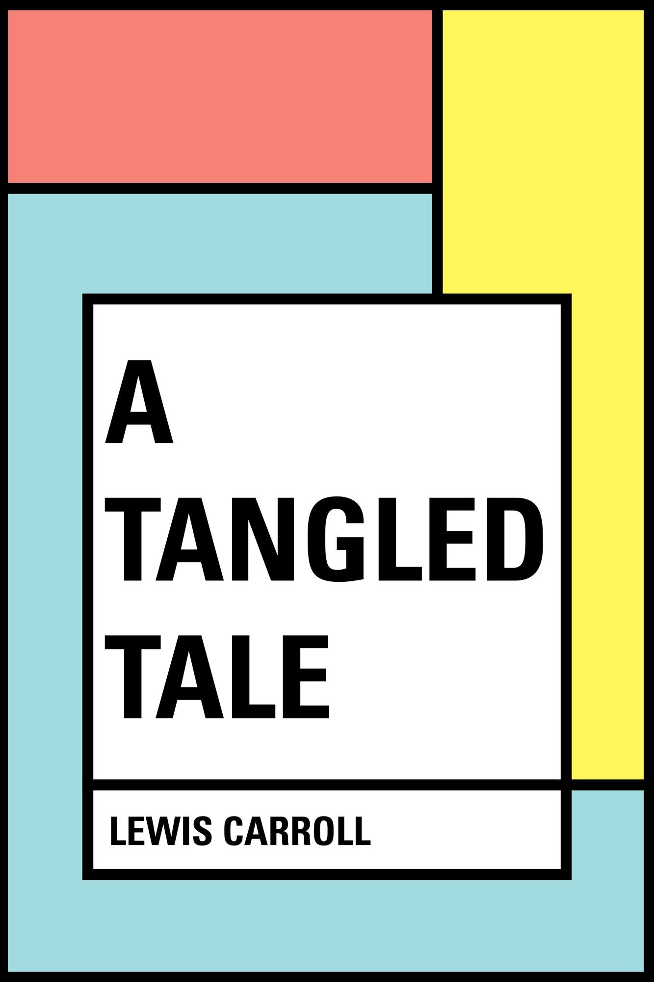 A Tangled Tale