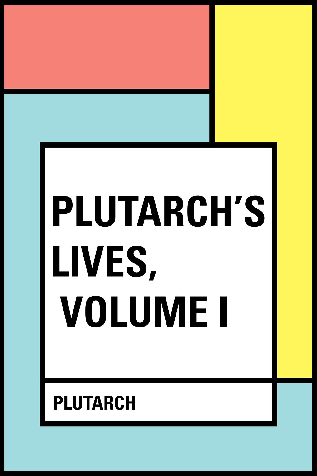Plutarch's Lives, Volume I