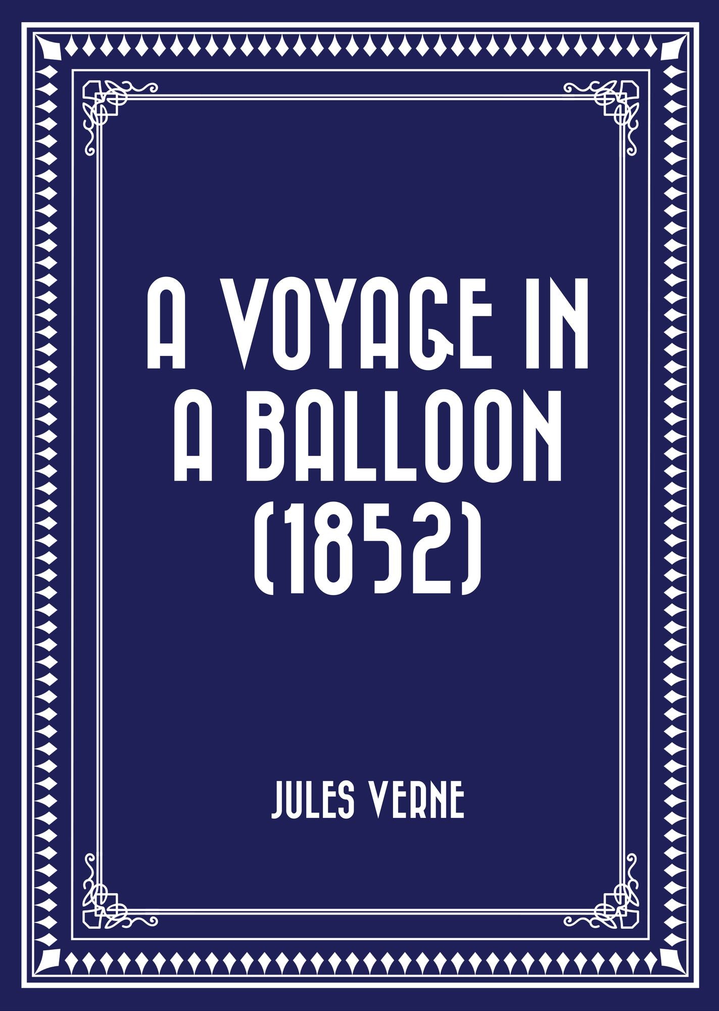 A Voyage in a Balloon (1852)