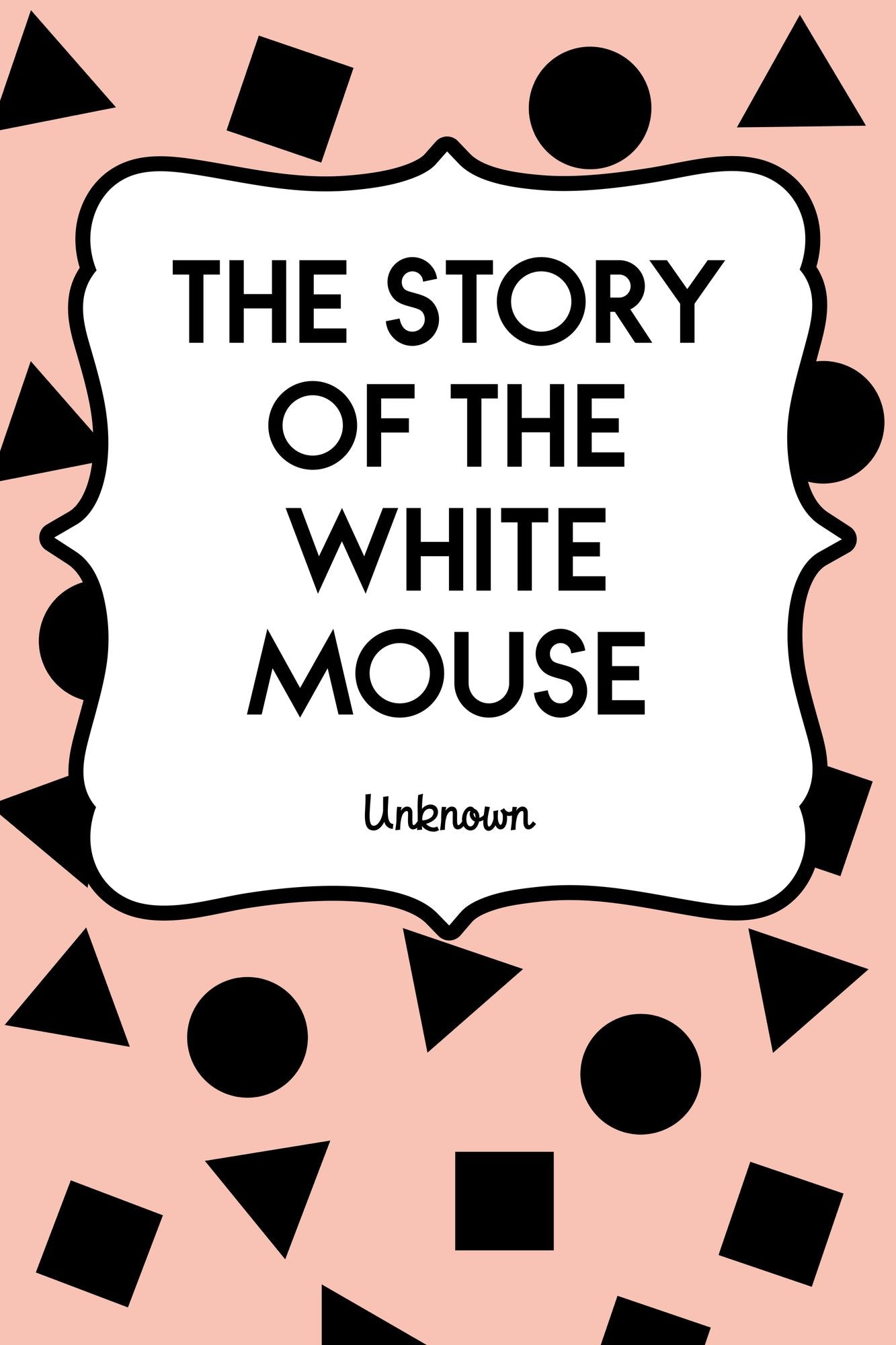 The Story of the White Mouse