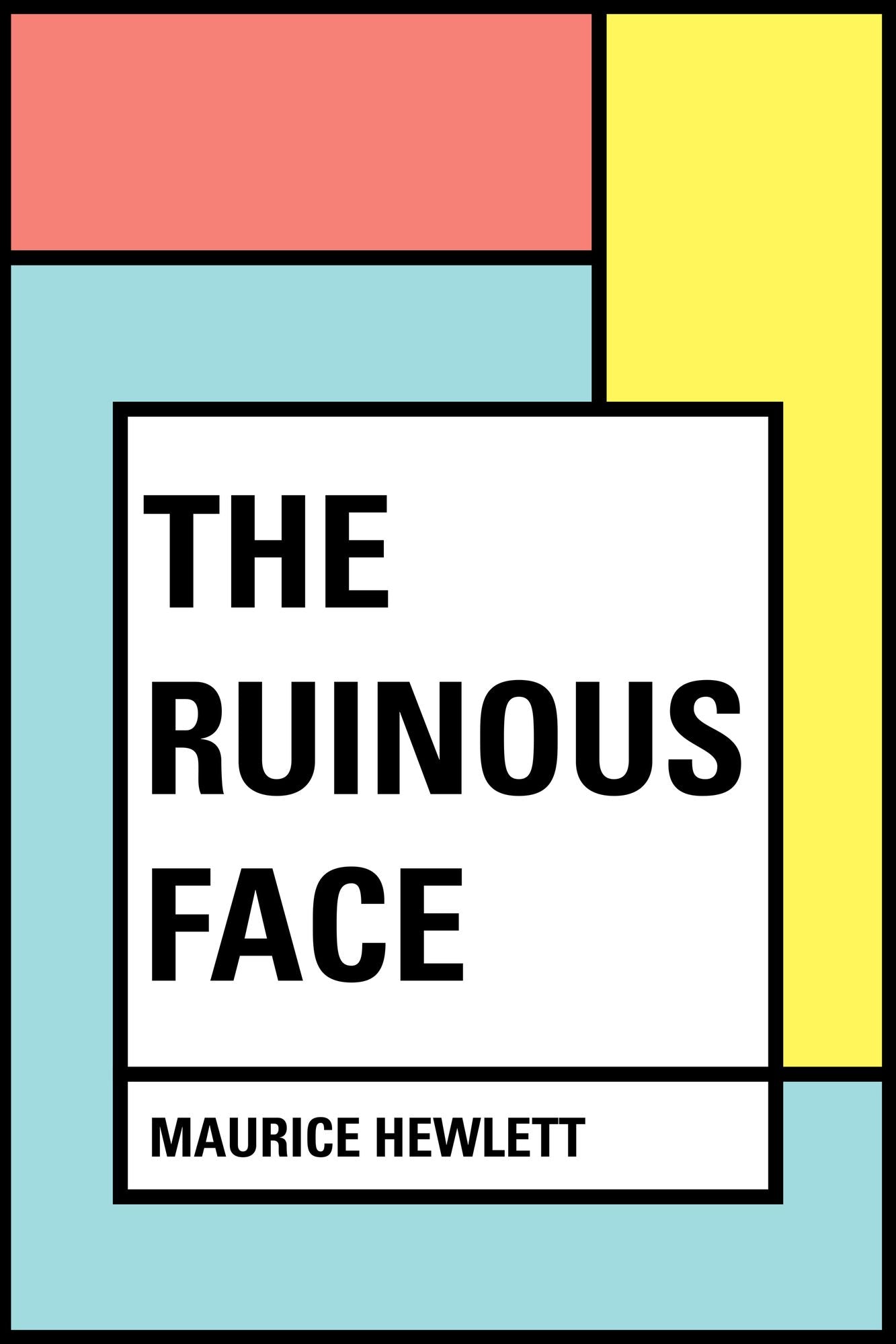 The Ruinous Face