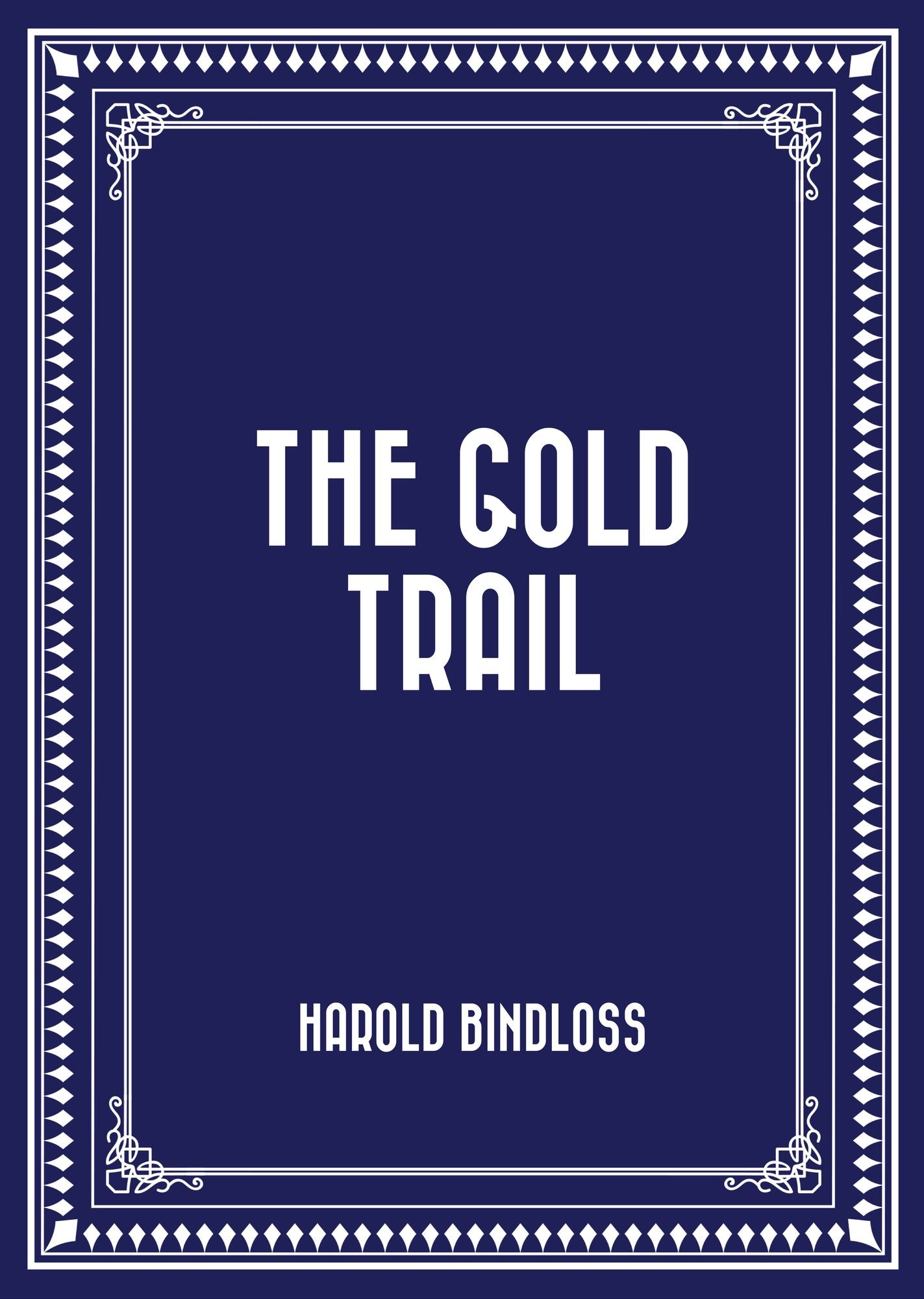 The Gold Trail