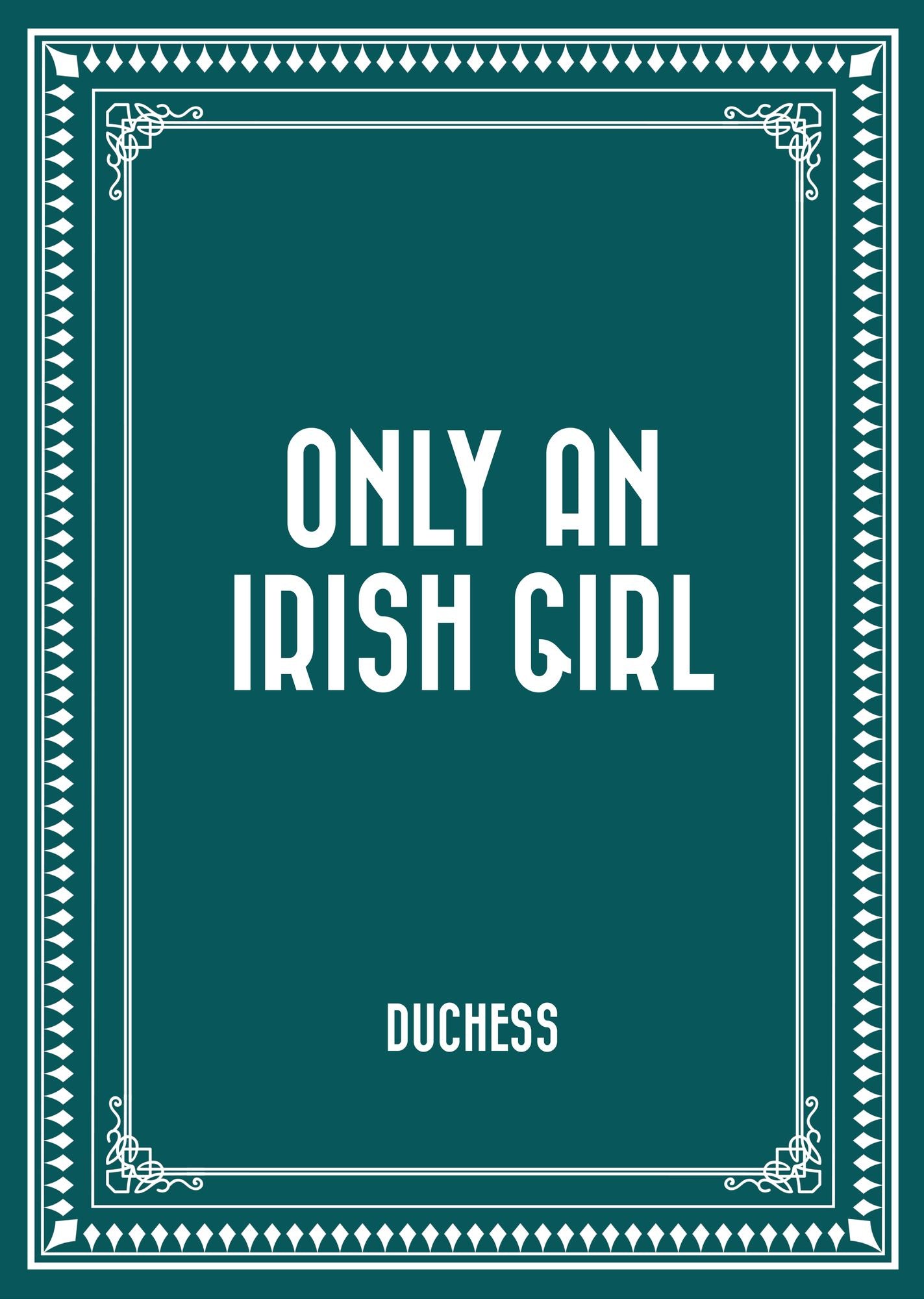 Only an Irish Girl