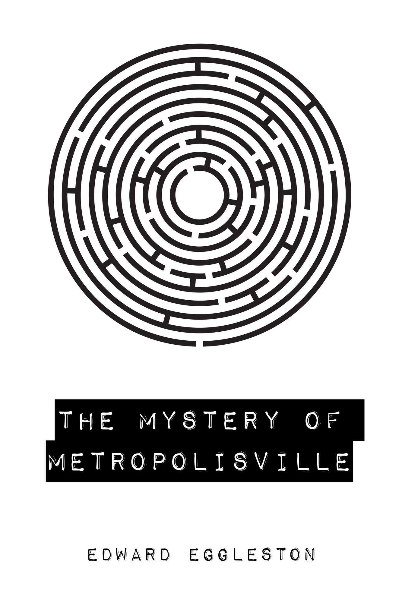The Mystery of Metropolisville