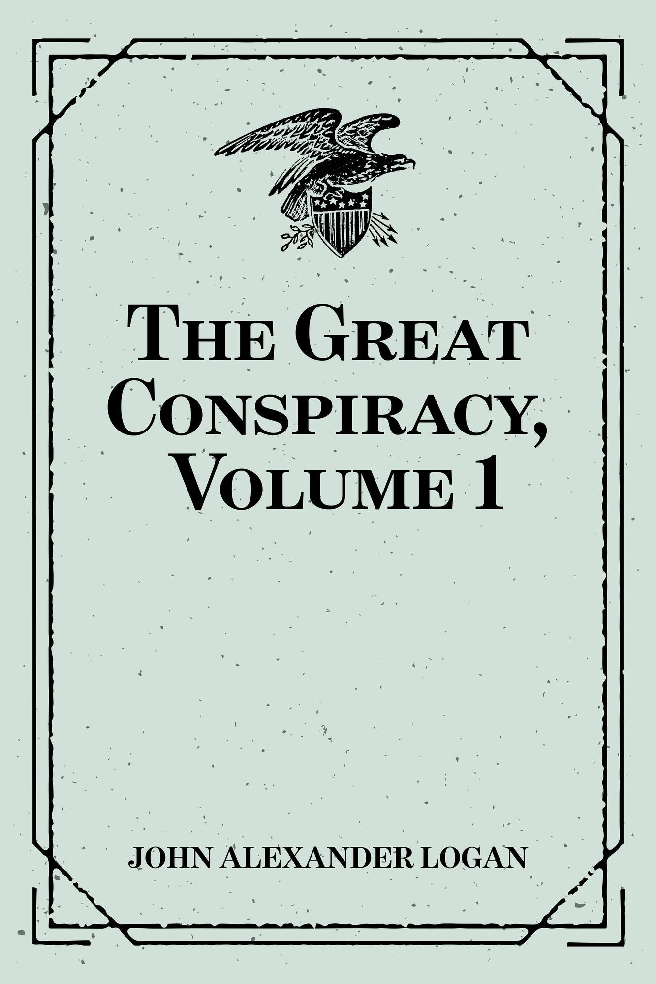 The Great Conspiracy, Volume 1