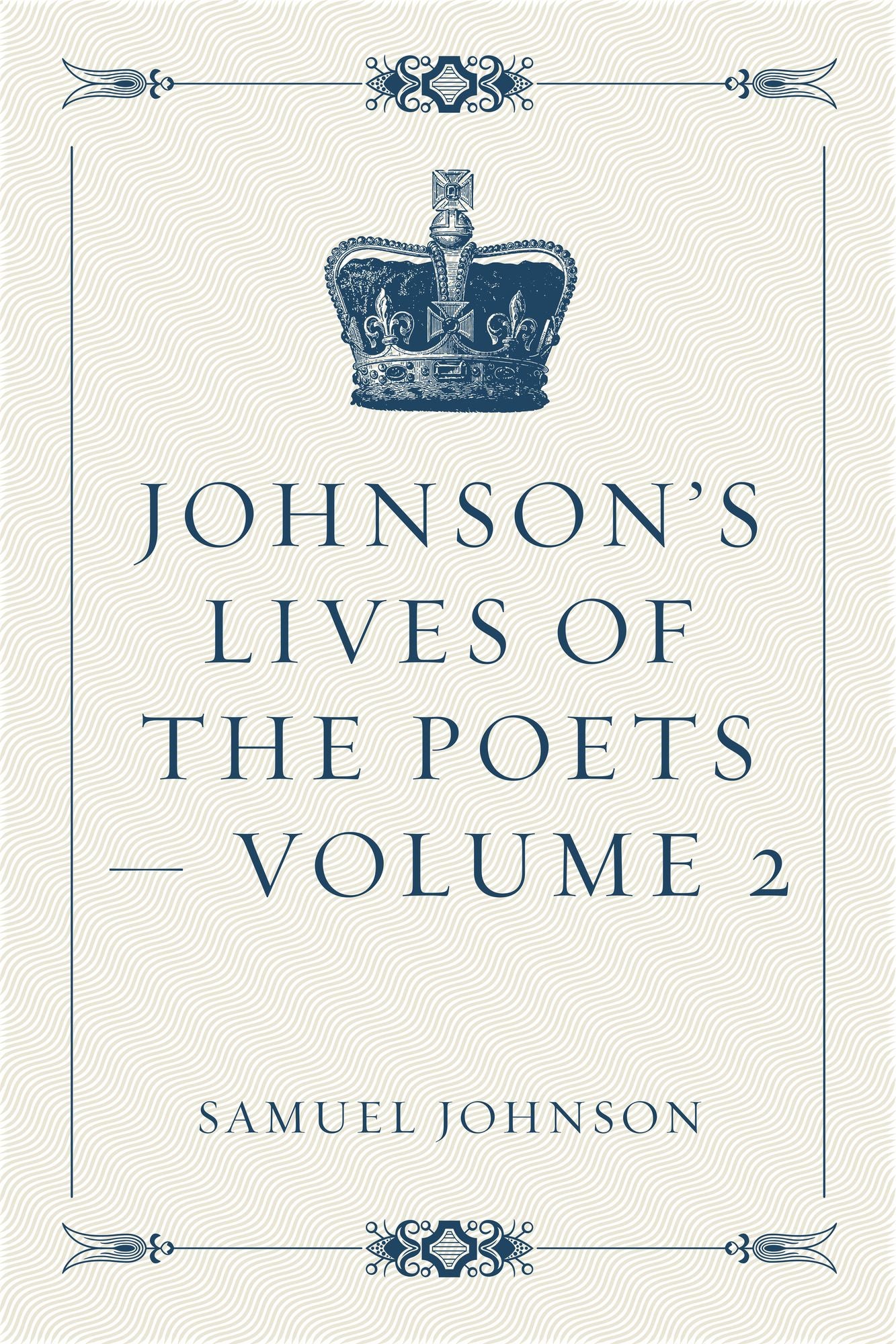 Johnson's Lives of the Poets -- Volume 2