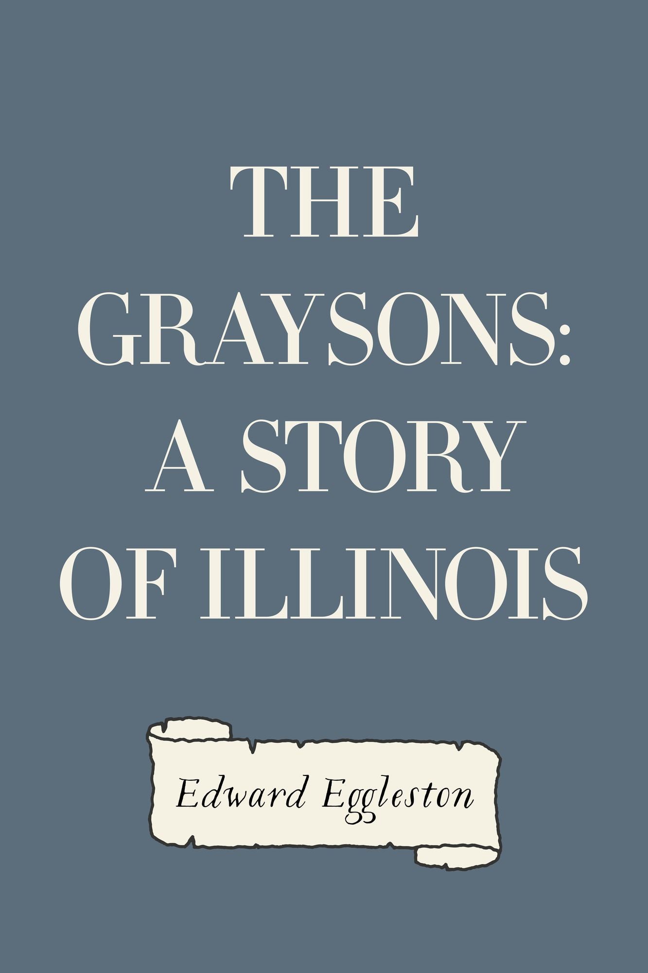 The Graysons: A Story of Illinois
