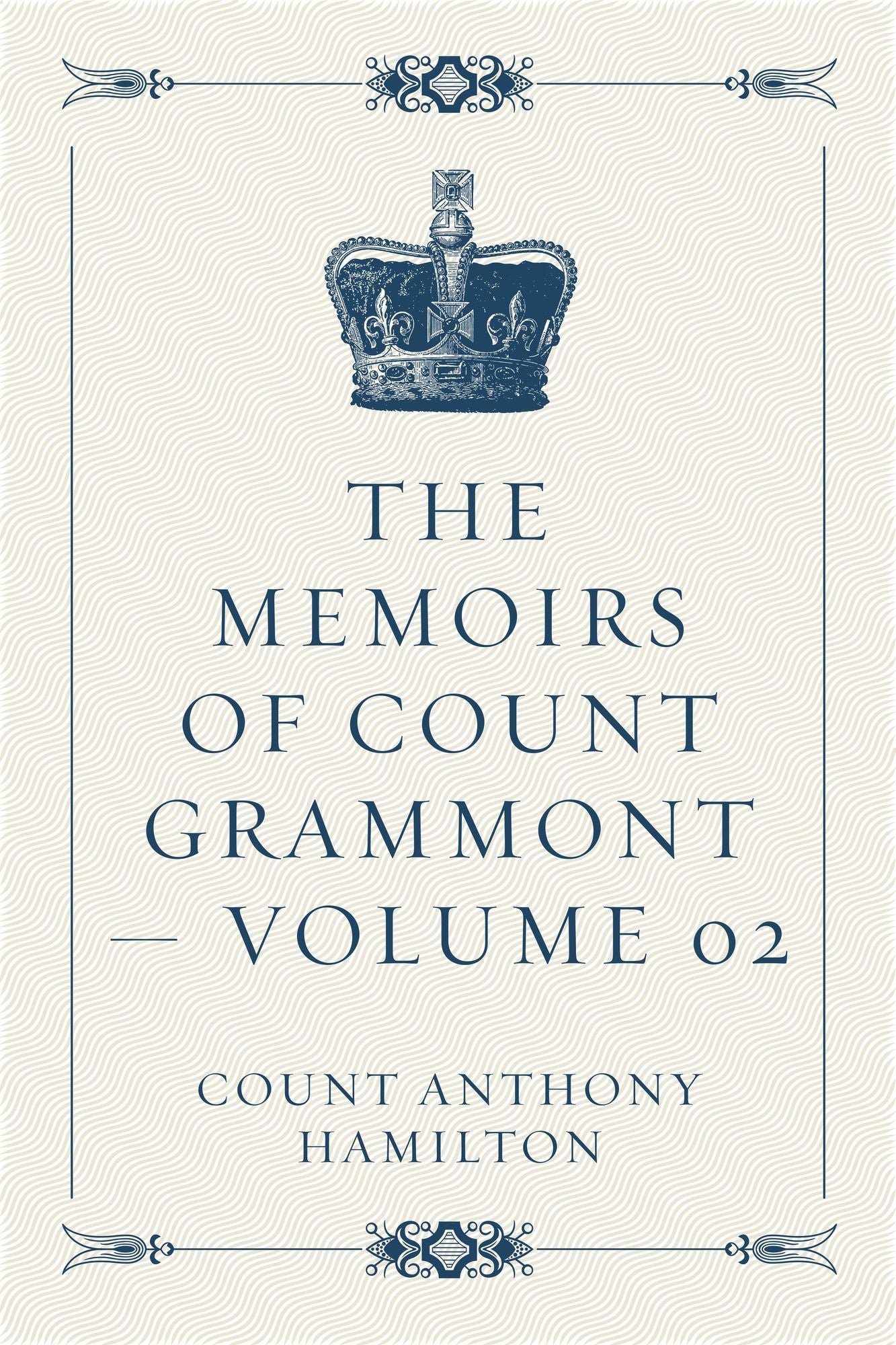 The Memoirs of Count Grammont -- Volume 02