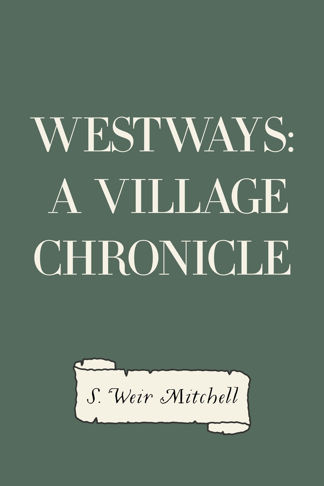 Westways: A Village Chronicle