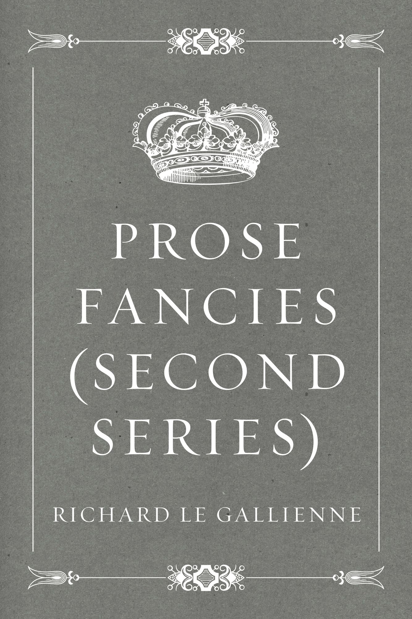 Prose Fancies (Second Series)
