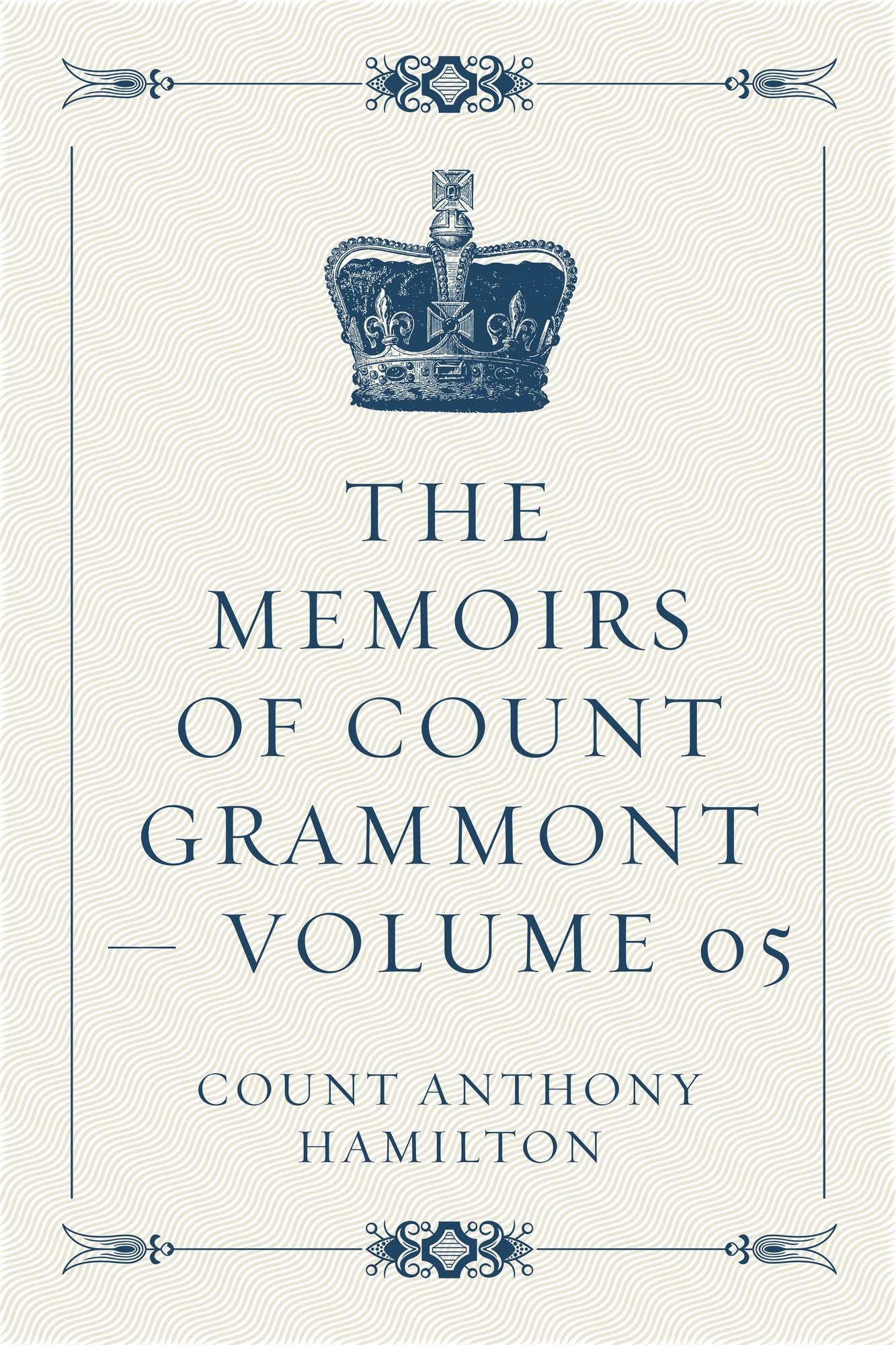 The Memoirs of Count Grammont -- Volume 05