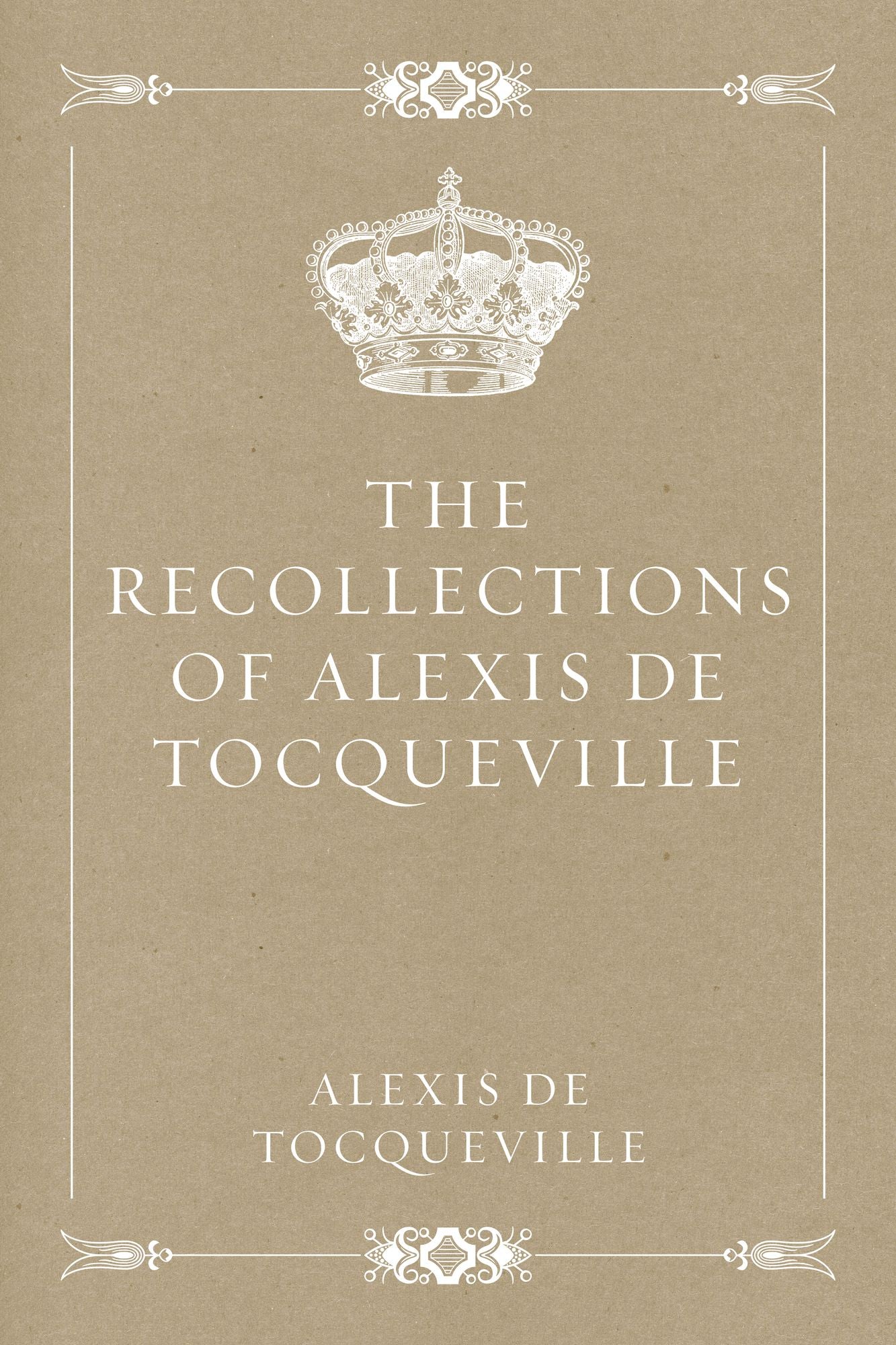 The Recollections of Alexis de Tocqueville