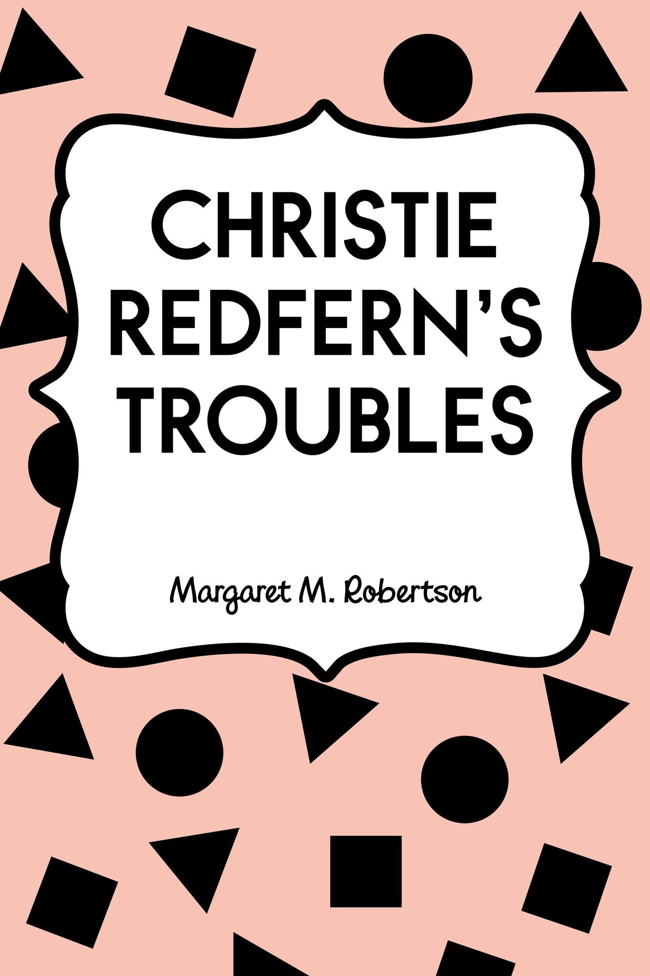 Christie Redfern's Troubles