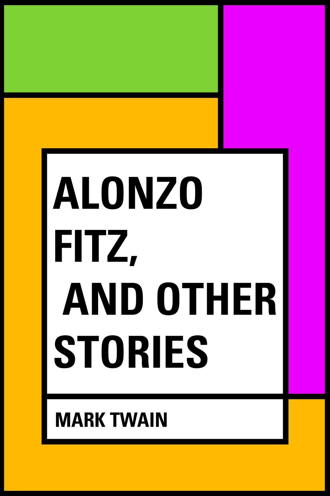 Alonzo Fitz, and Other Stories
