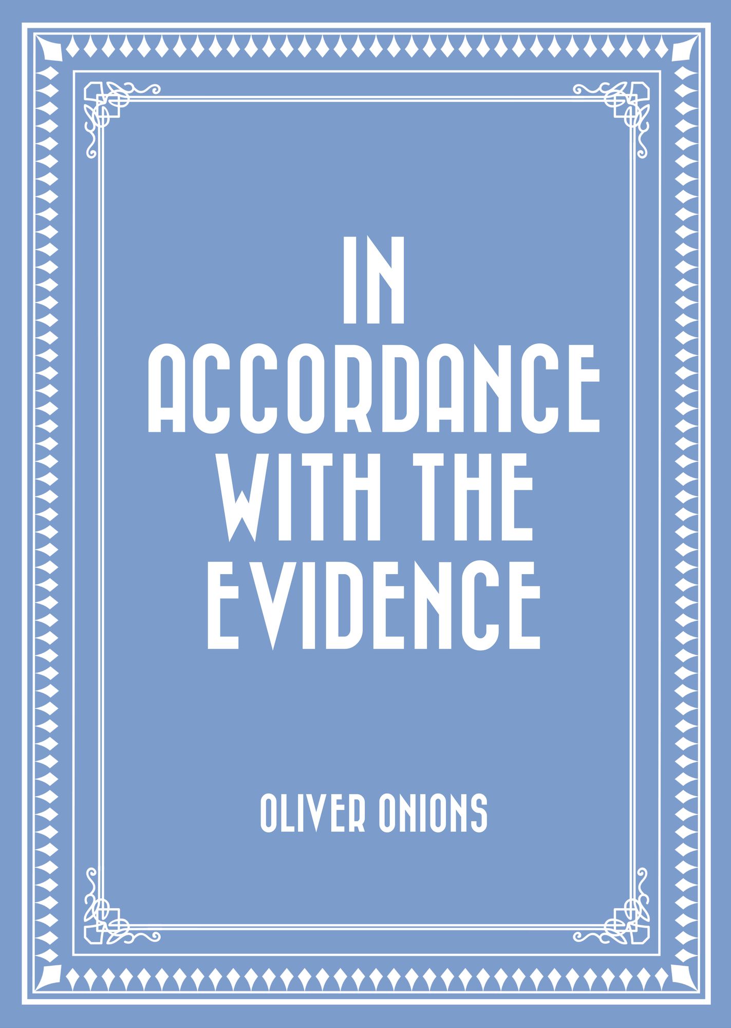 In Accordance with the Evidence