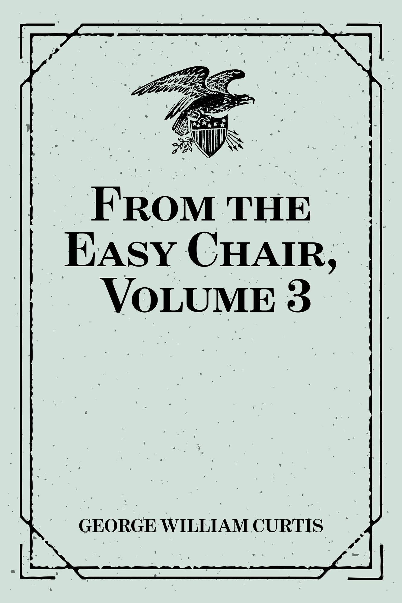 From the Easy Chair, Volume 3
