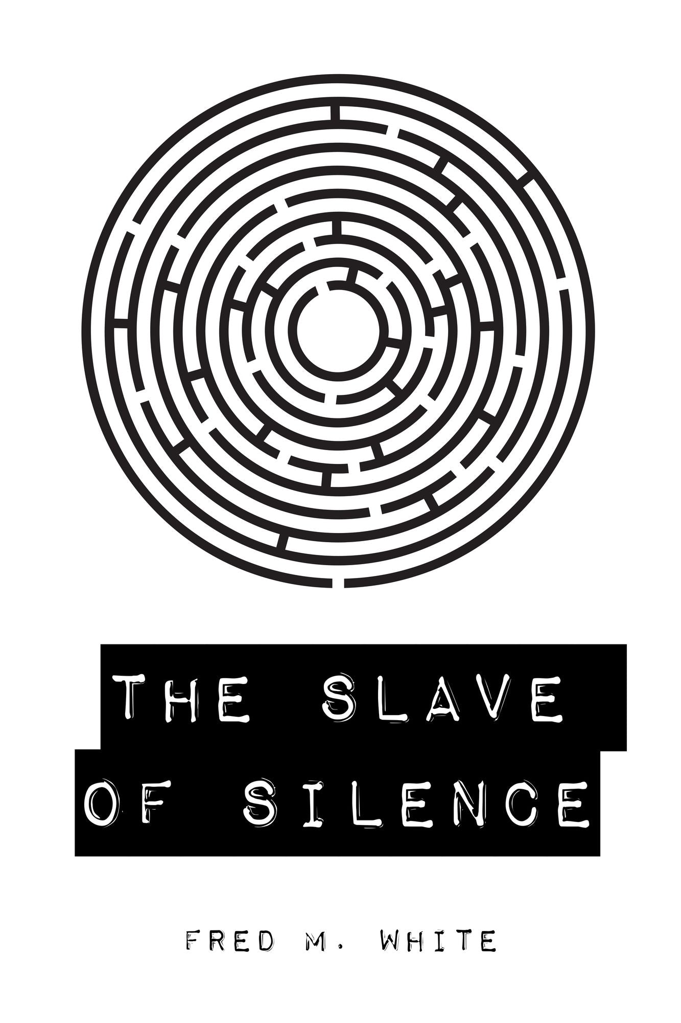 The Slave of Silence