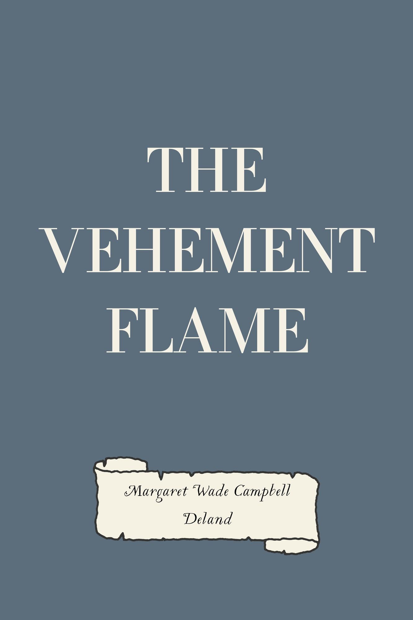 The Vehement Flame