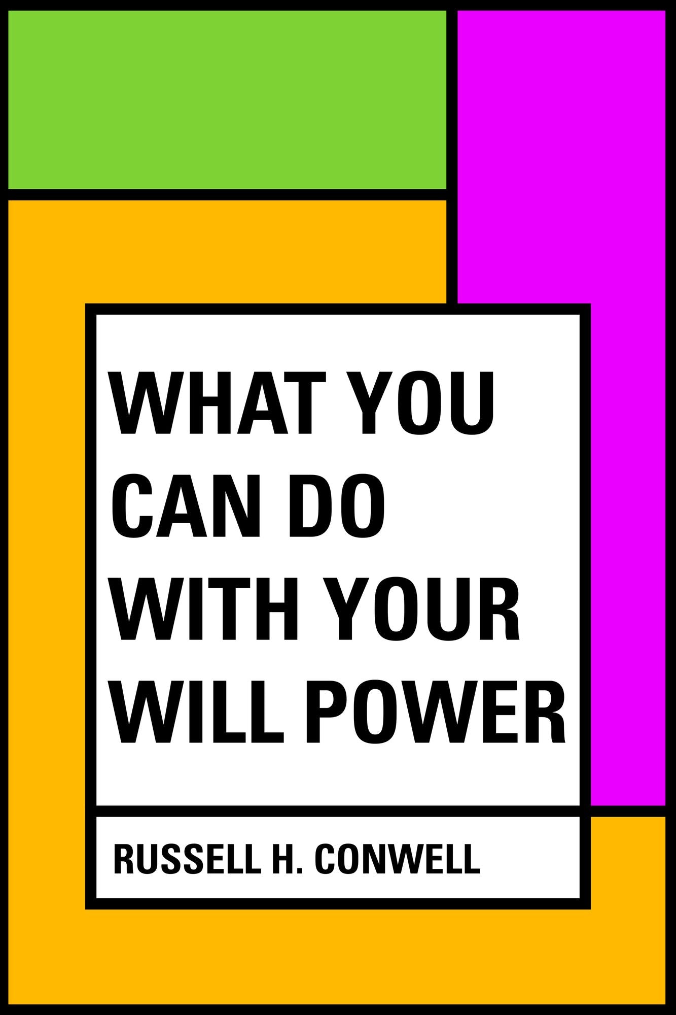 What You Can Do With Your Will Power