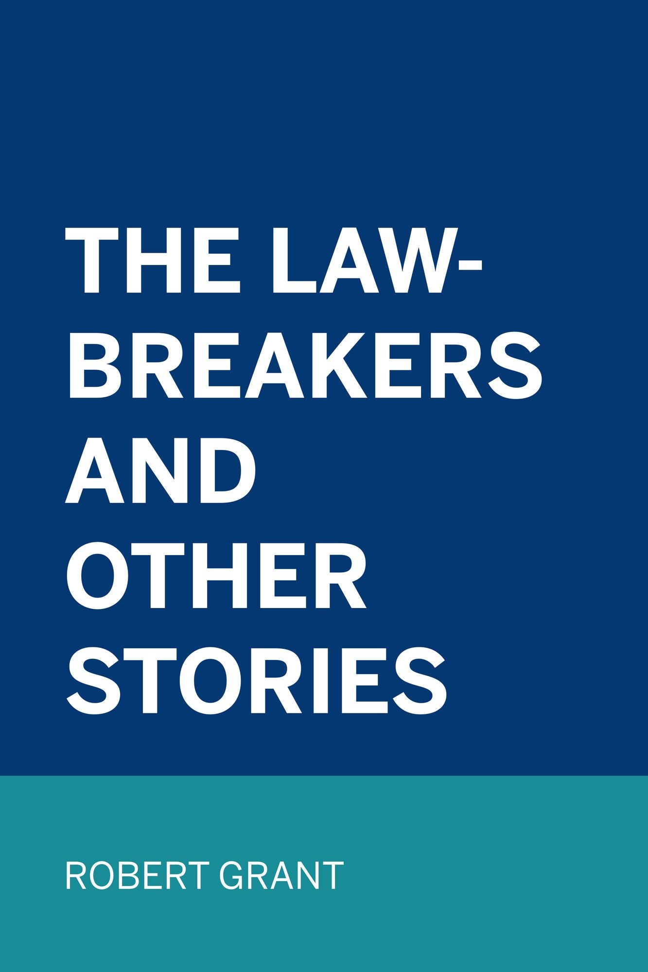 The Law-Breakers and Other Stories