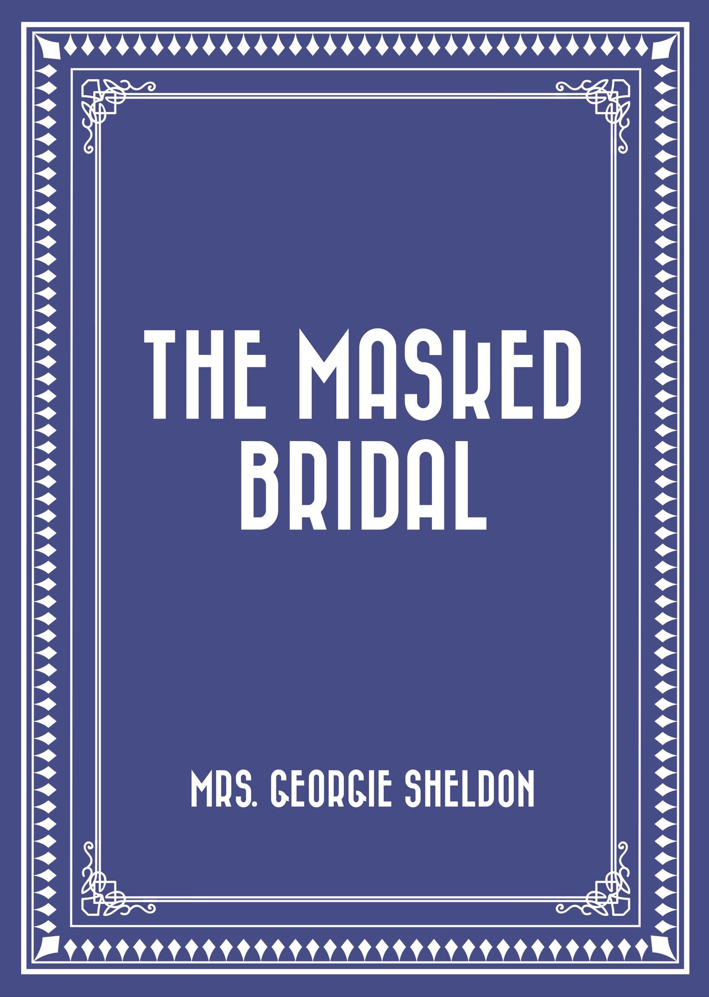 The Masked Bridal