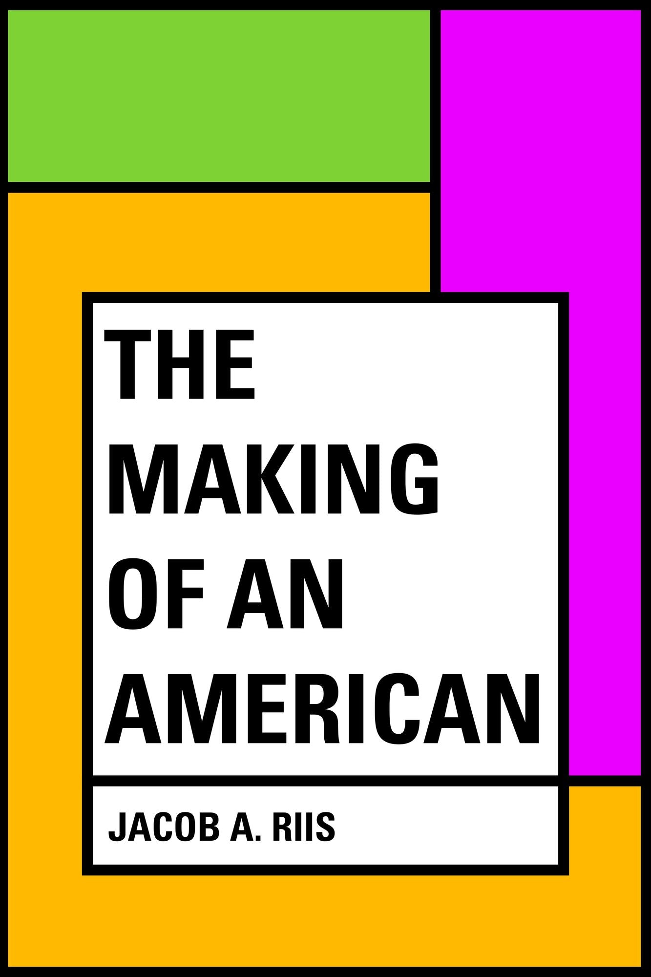 The Making of an American