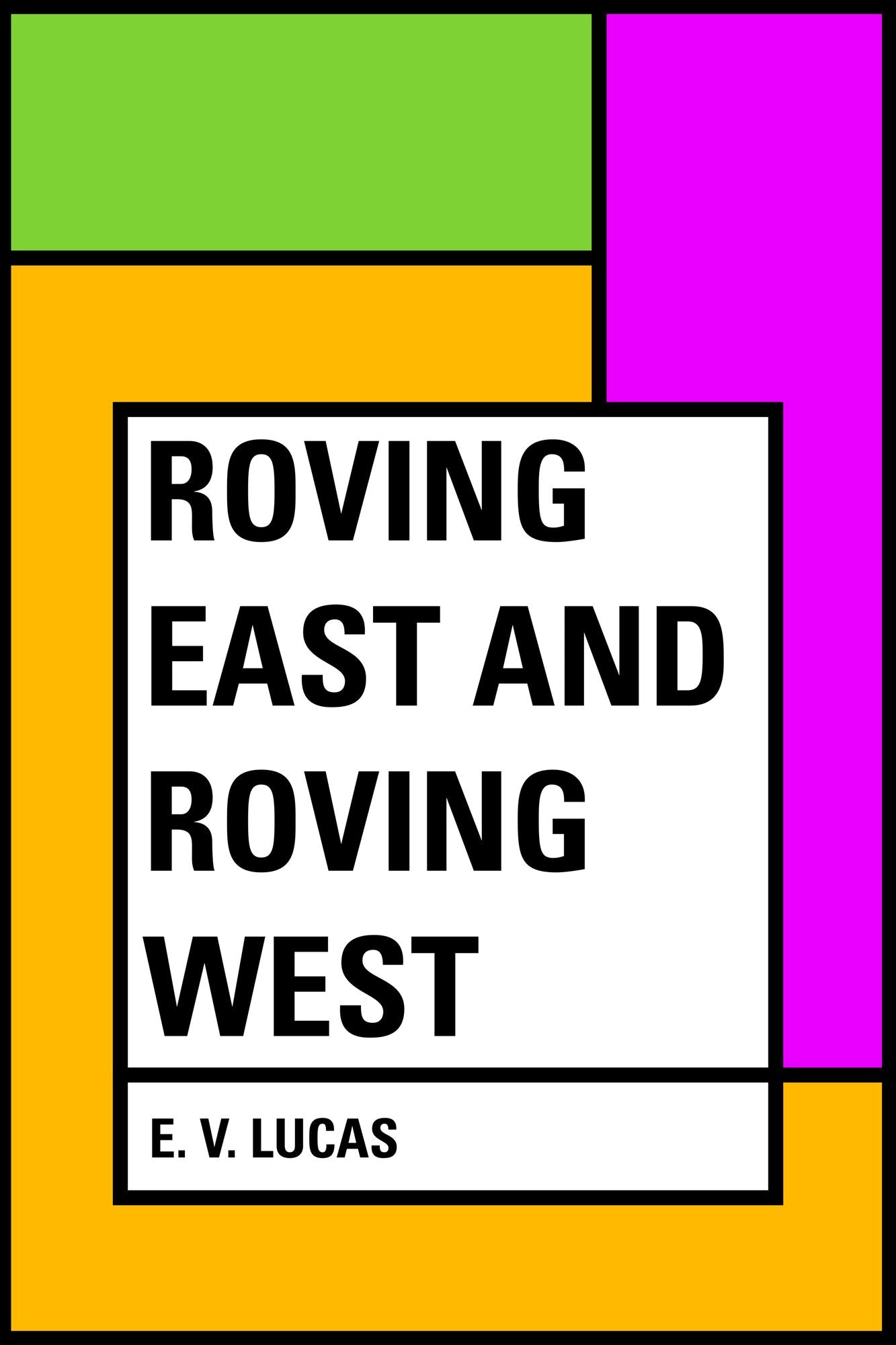 Roving East and Roving West