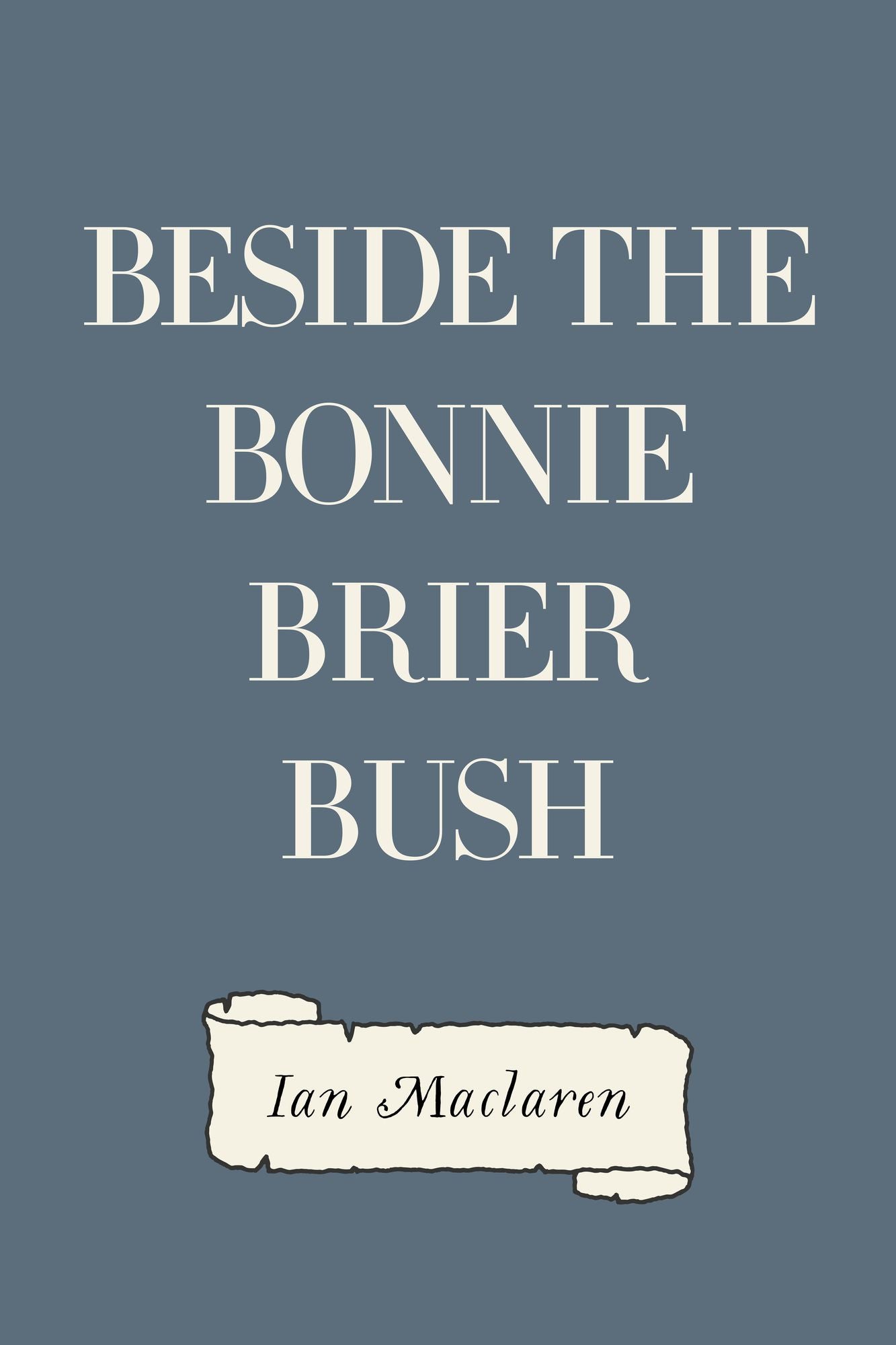 Beside the Bonnie Brier Bush