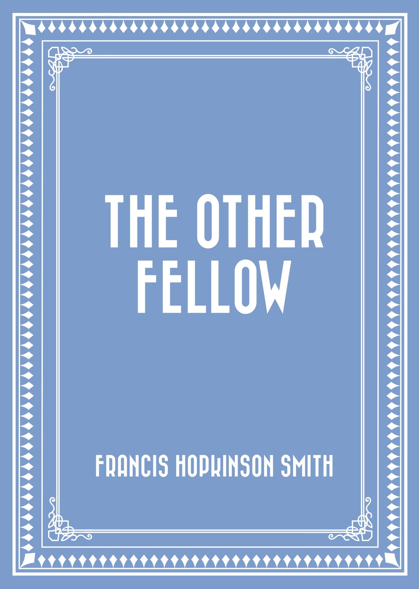 The Other Fellow