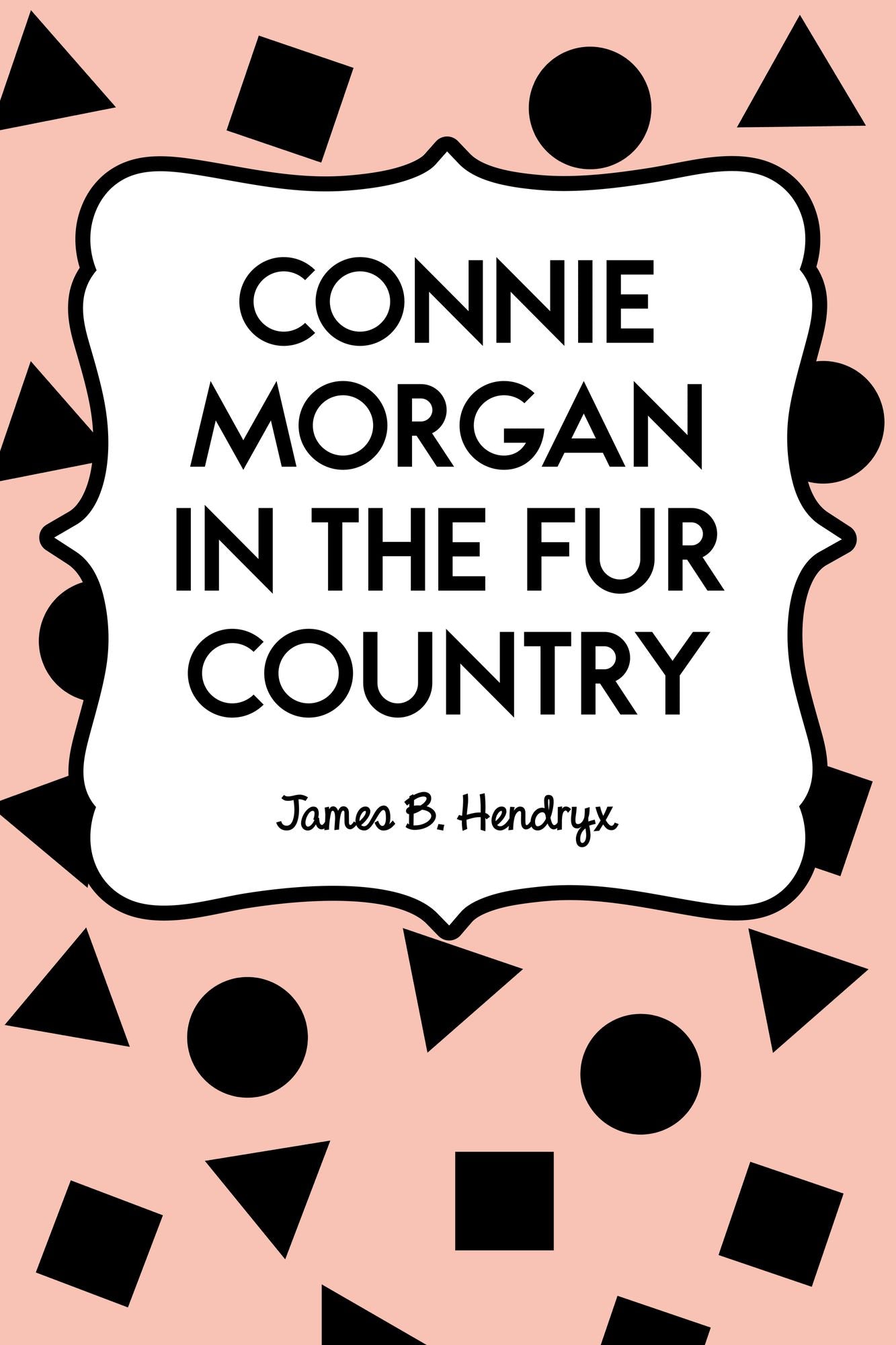 Connie Morgan in the Fur Country