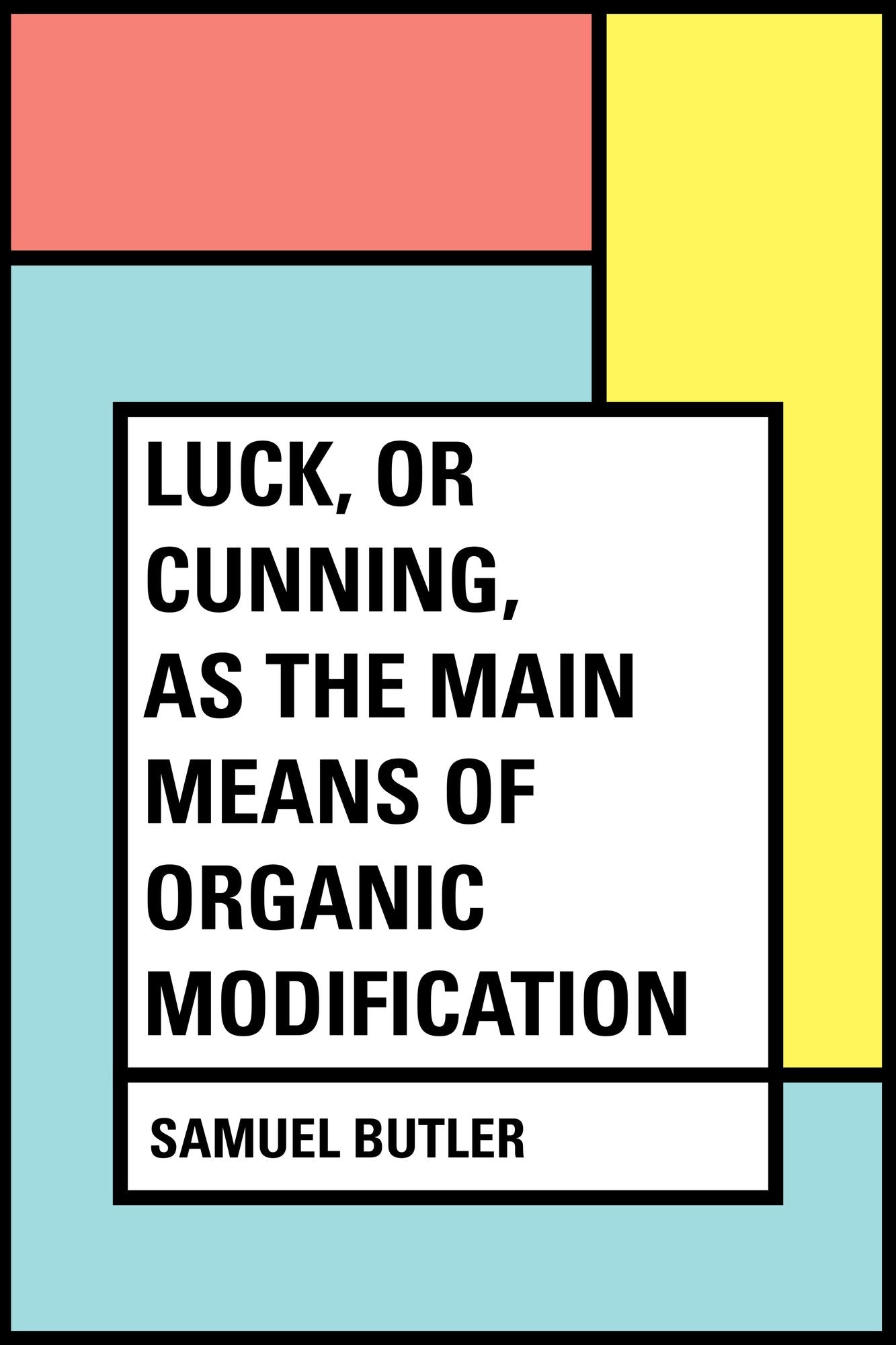 Luck, or Cunning, as the Main Means of Organic Modification